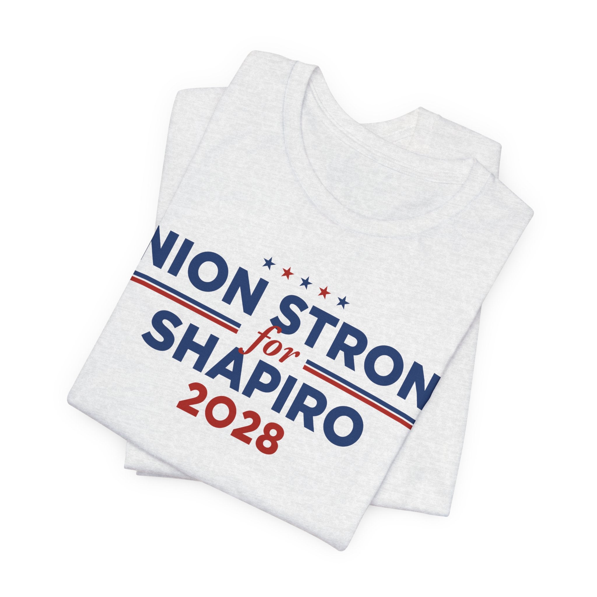 Union Strong for Josh Shapiro for President Campaign T-Shirt 2028
