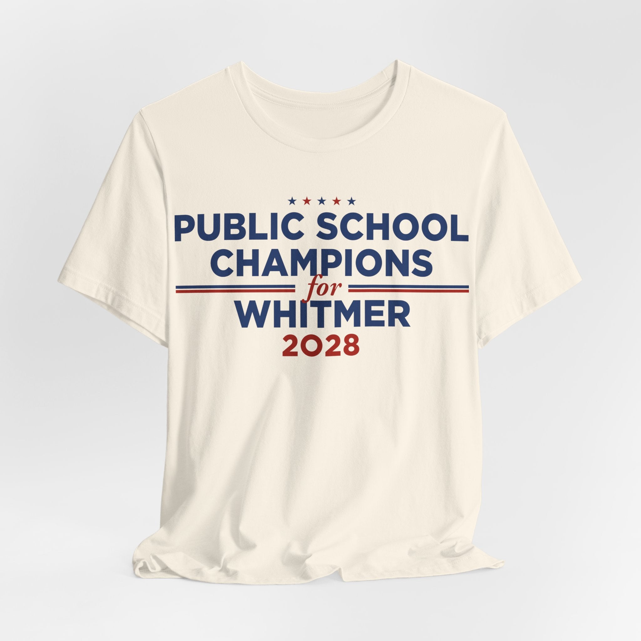 Public School Champions for Gretchen Whitmer for President Campaign T-Shirt 2028