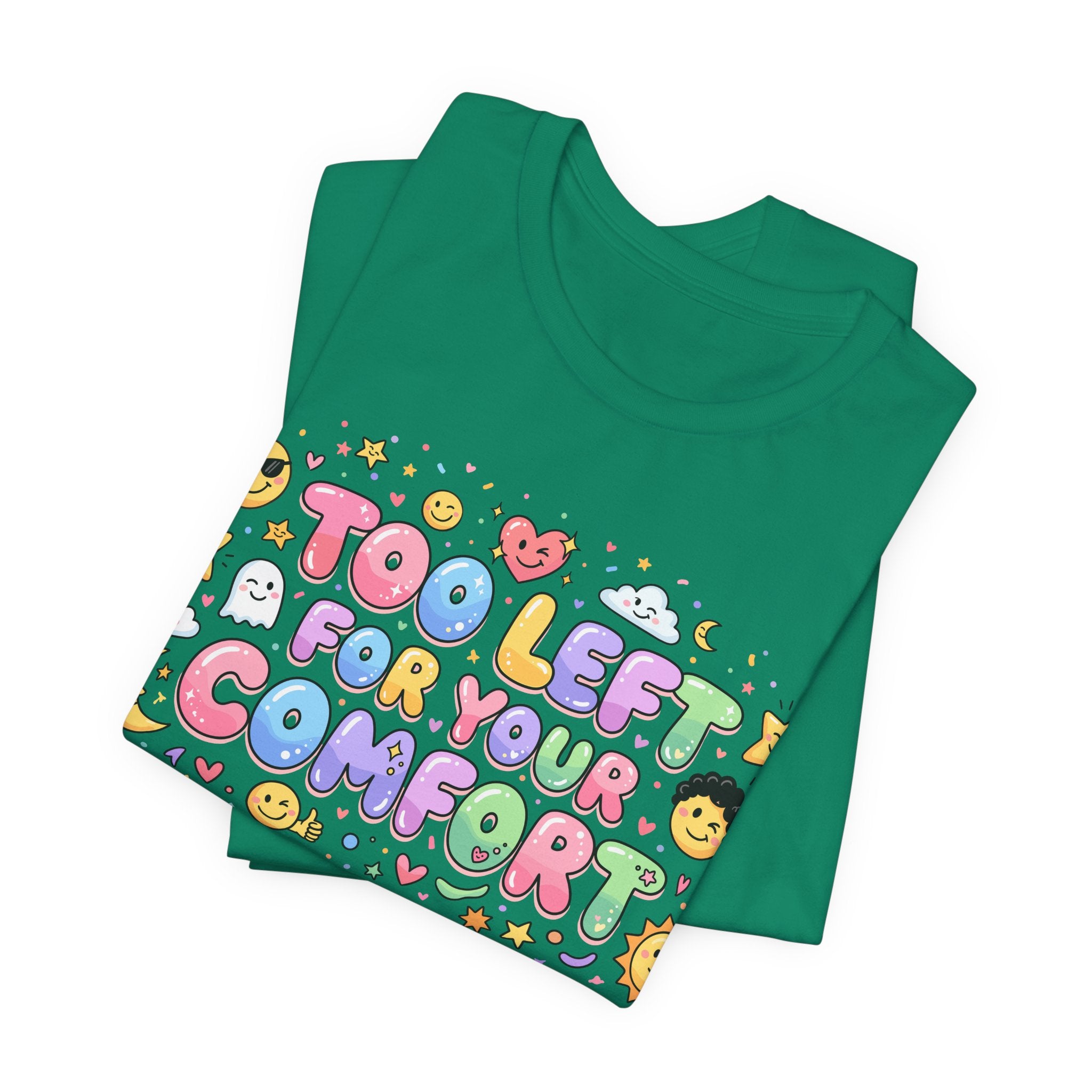 Too Left for Your Comfort T-Shirt |  Leftist Graphic Tee