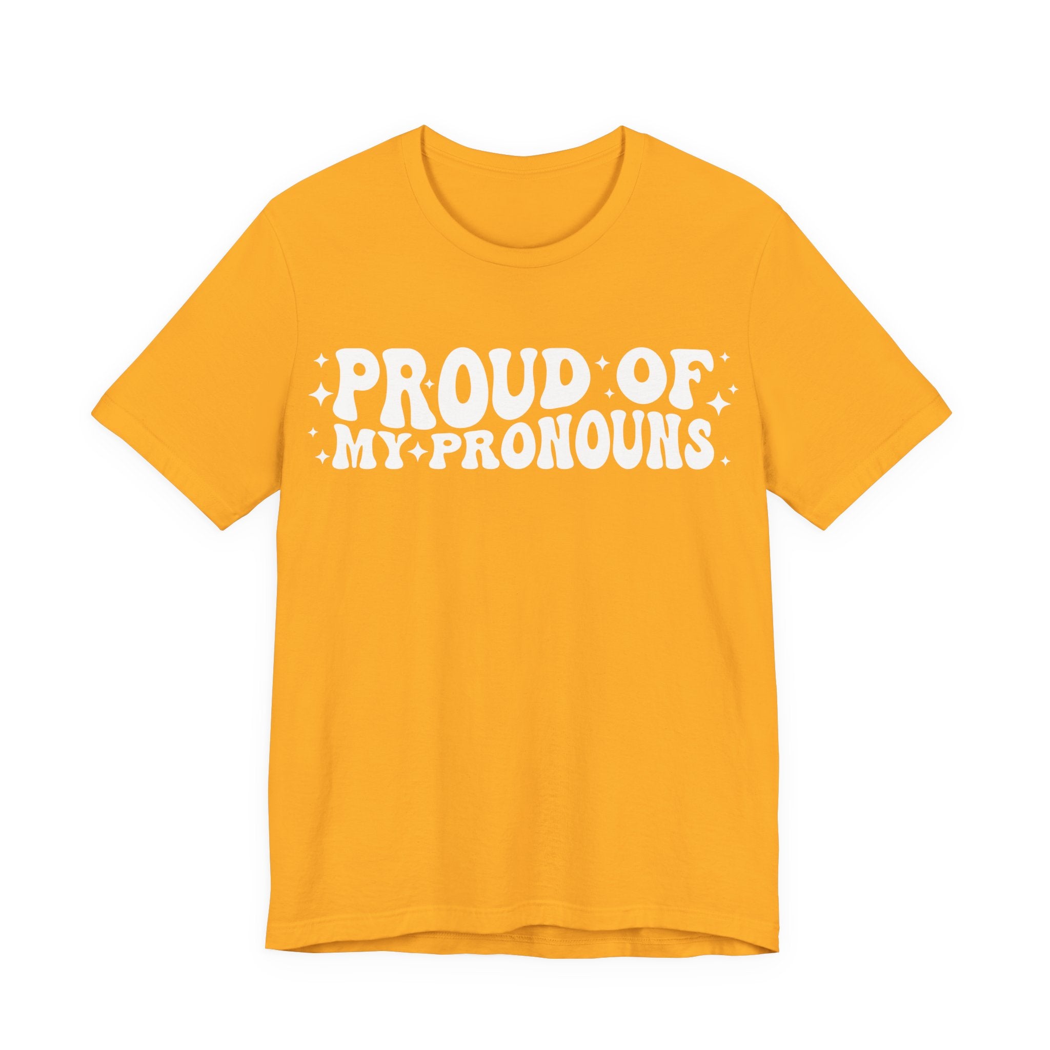 Proud of My Prounouns T-Shirt | 2SLGBTQIA+