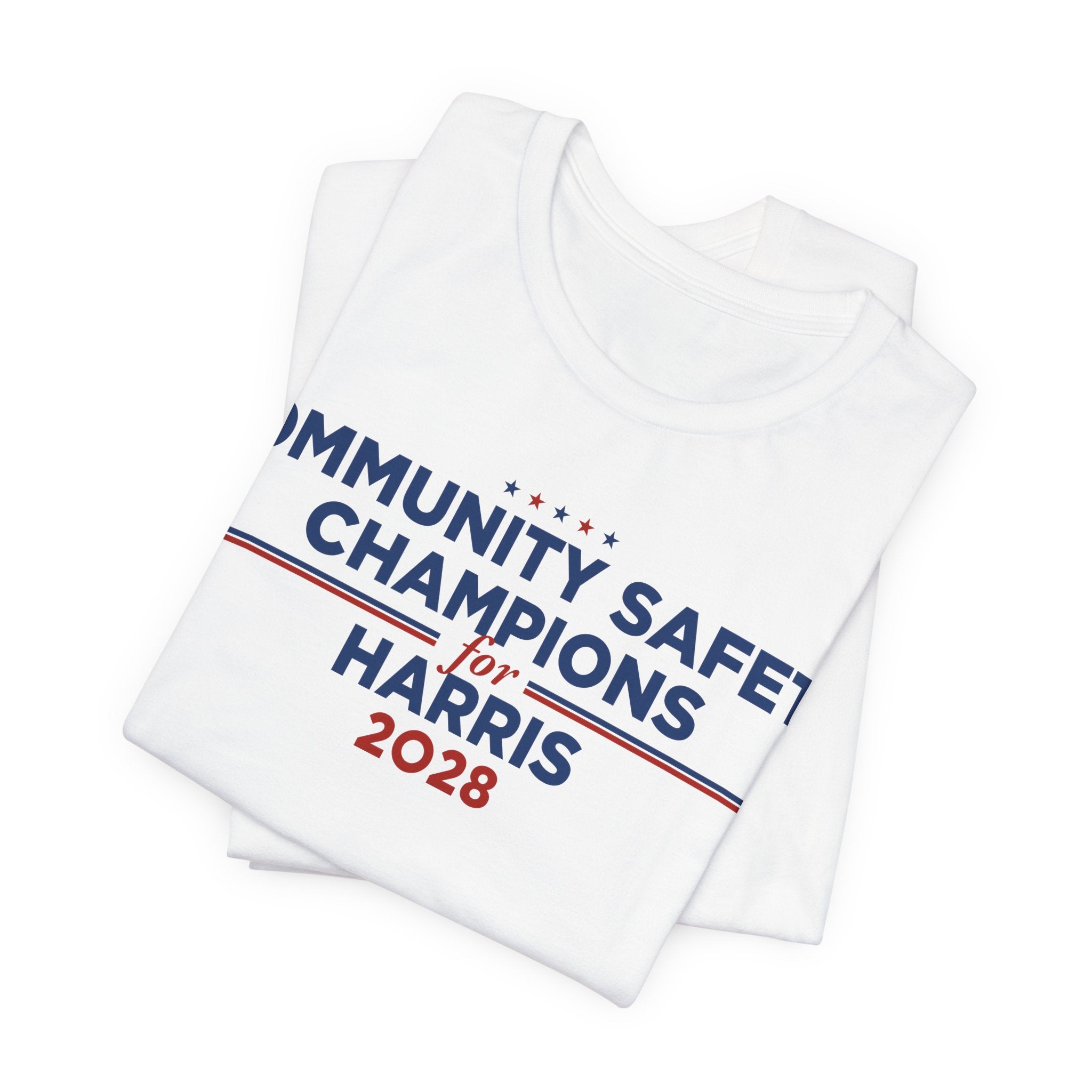 Community Safety Champions for Harris 2028 T-Shirt | Bella+Canvas 3001 Political Graphic Tee
