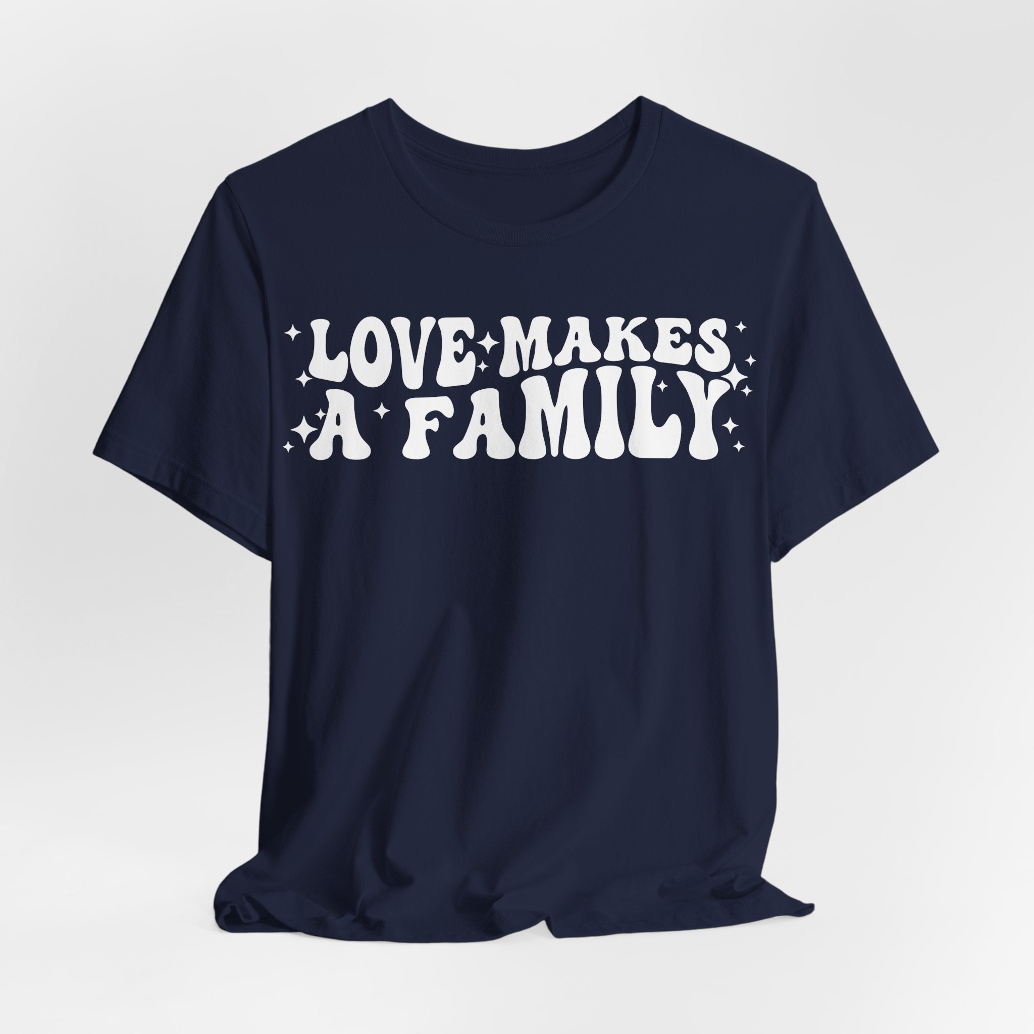 Love Makes a Family T-Shirt | LGBTQ+ Family Pride Tee | Chosen Family Inclusive Graphic Shirt