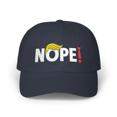 NOPE! Embroidered Classic Dad Cap — Funny Anti-Trump Political Statement Baseball Cap