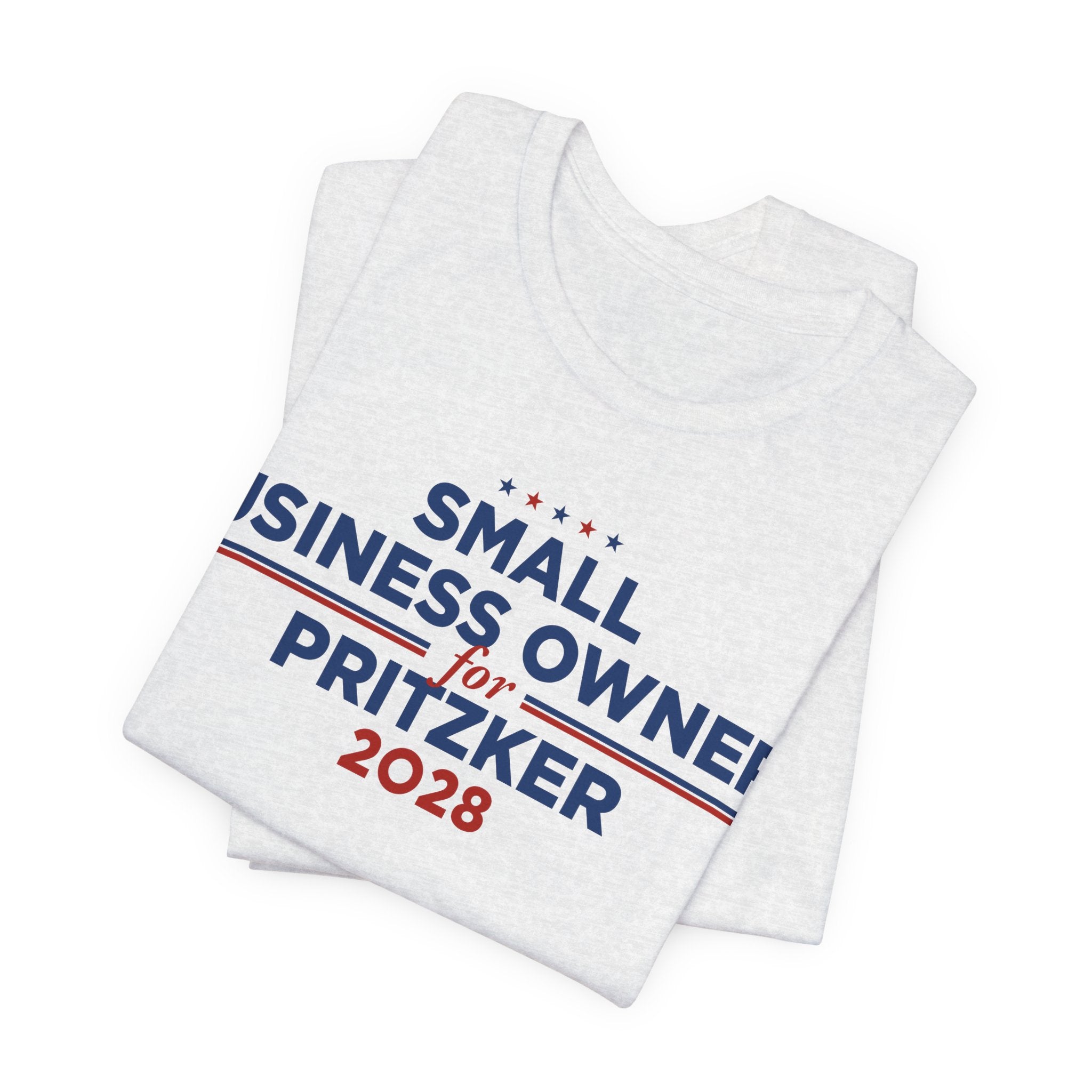 Small Business Owners for J.B. Pritzker for President Campaign T-Shirt 2028