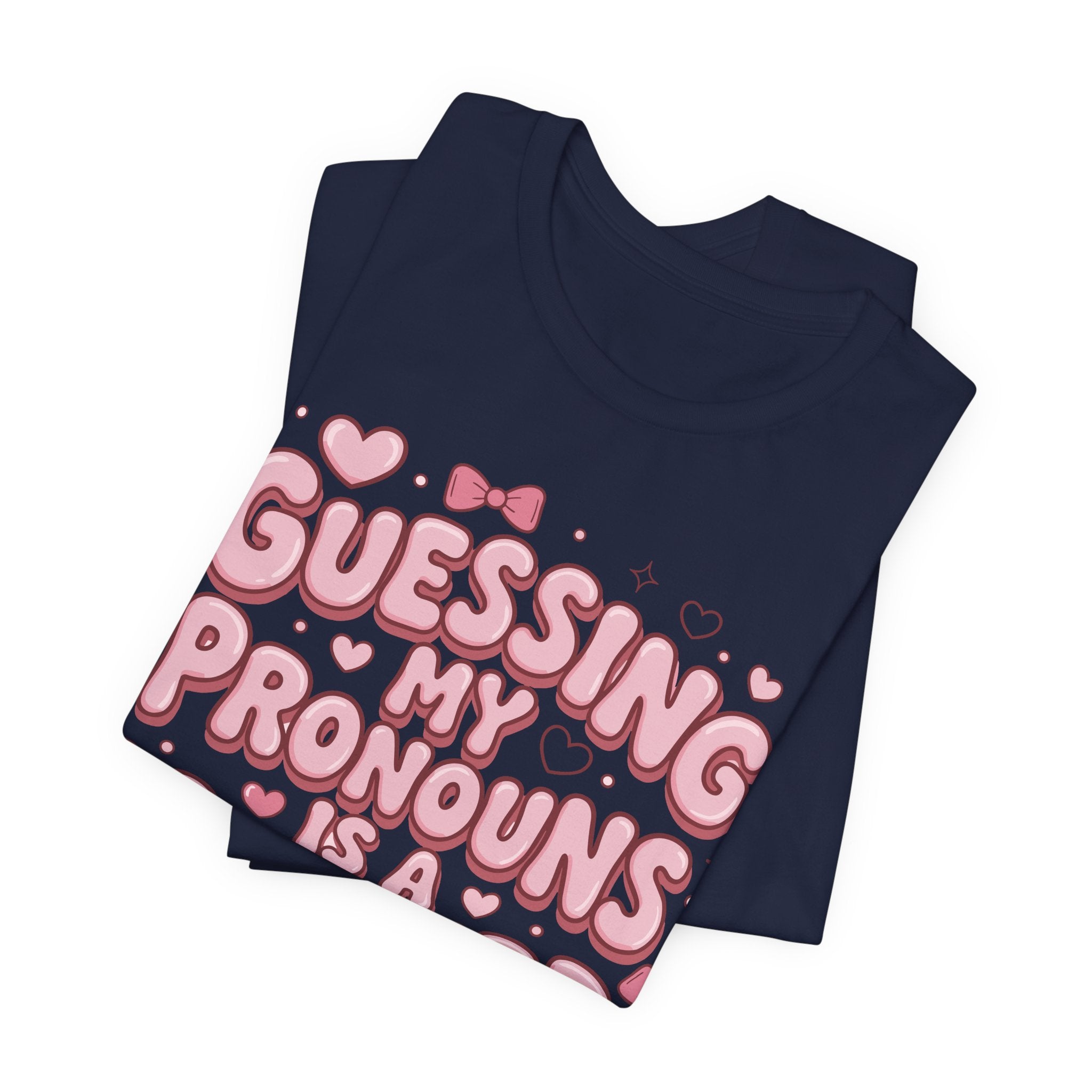 Guessing My Pronouns Is a Weird Hobby T-Shirt