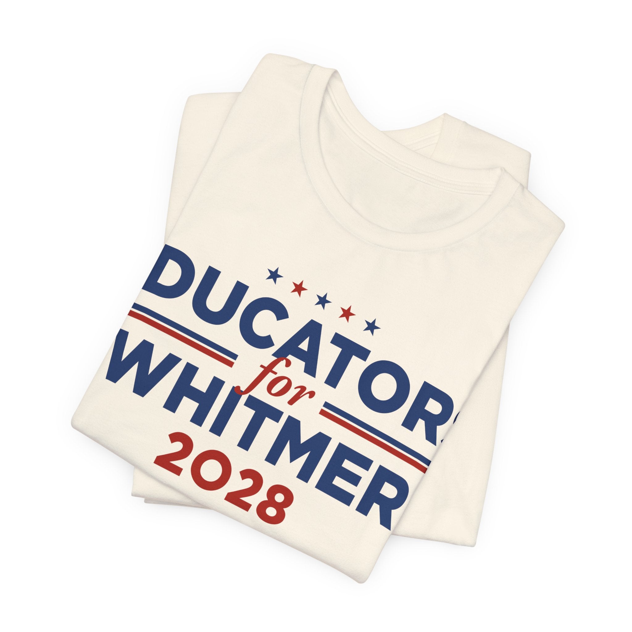 Educators for Gretchen Whitmer for President Campaign T-Shirt 2028
