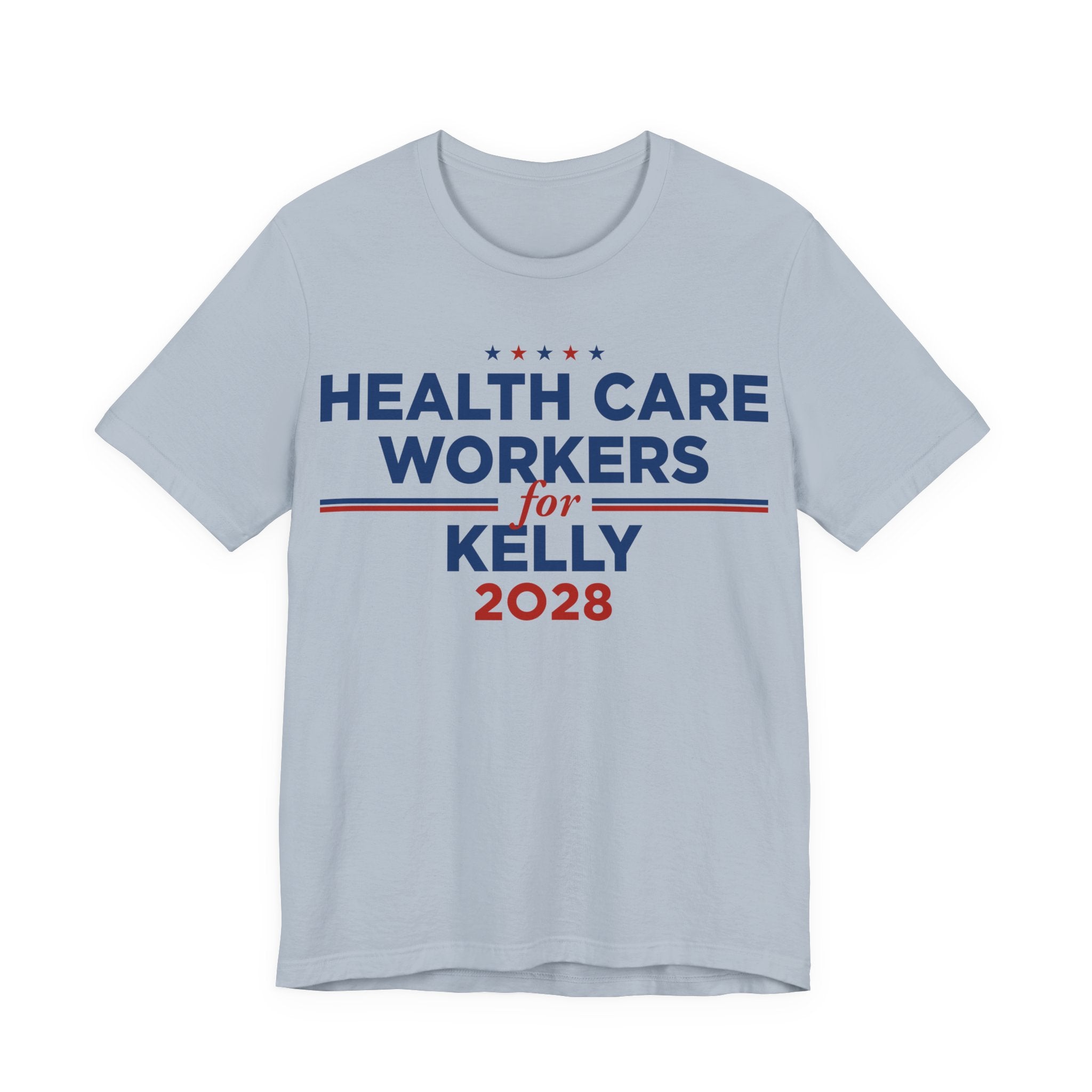 Health Care Workers for Mark Kelly for President Campaign T-Shirt 2028