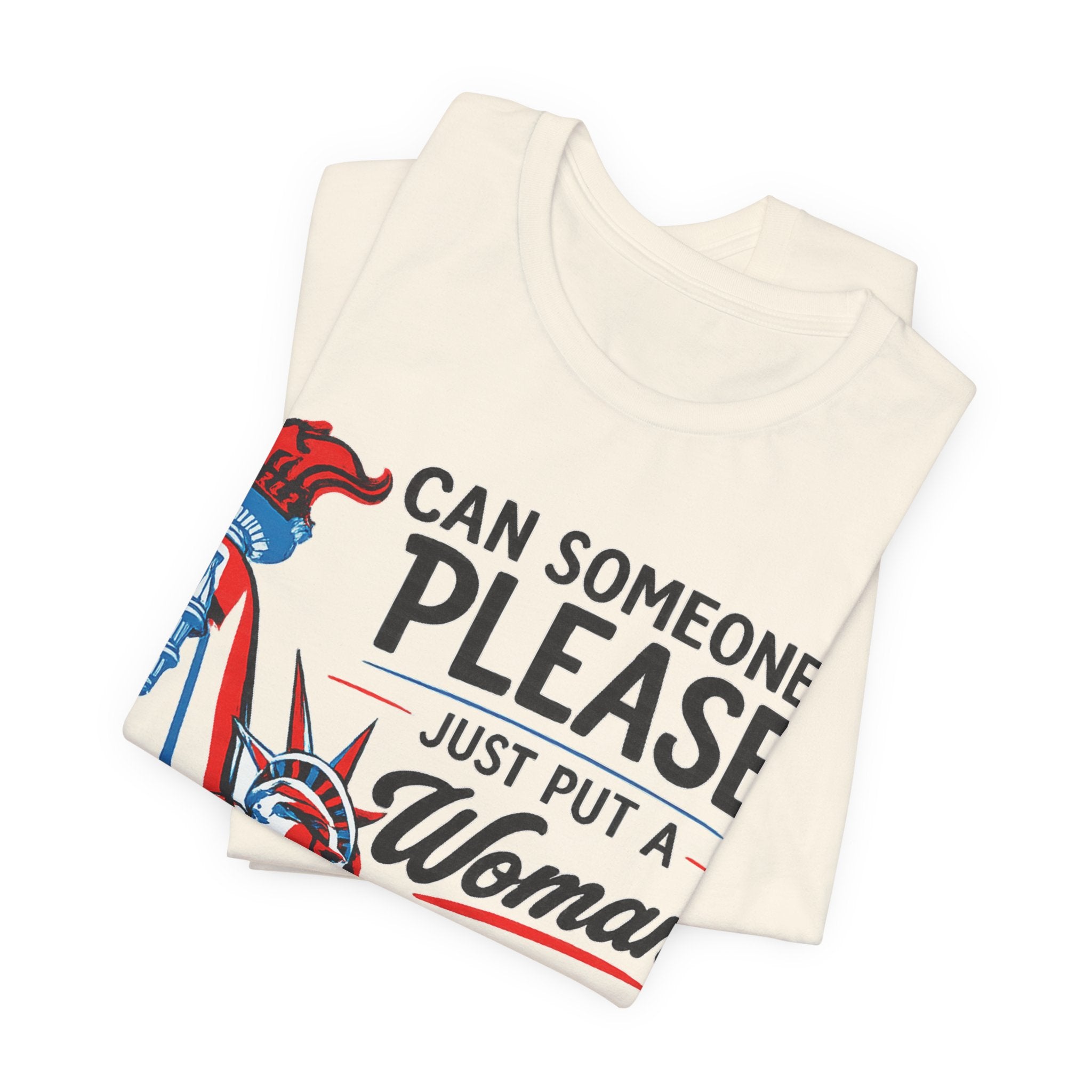 Can Someone Please Put a Woman in Charge T-Shirt – Feminist Political Tee