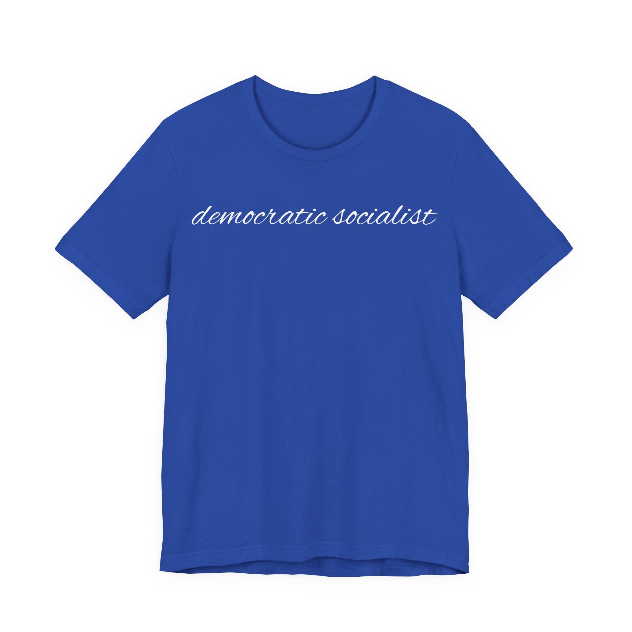 Democratic Socialist Script T-Shirt – Minimalist Political Statement Tee