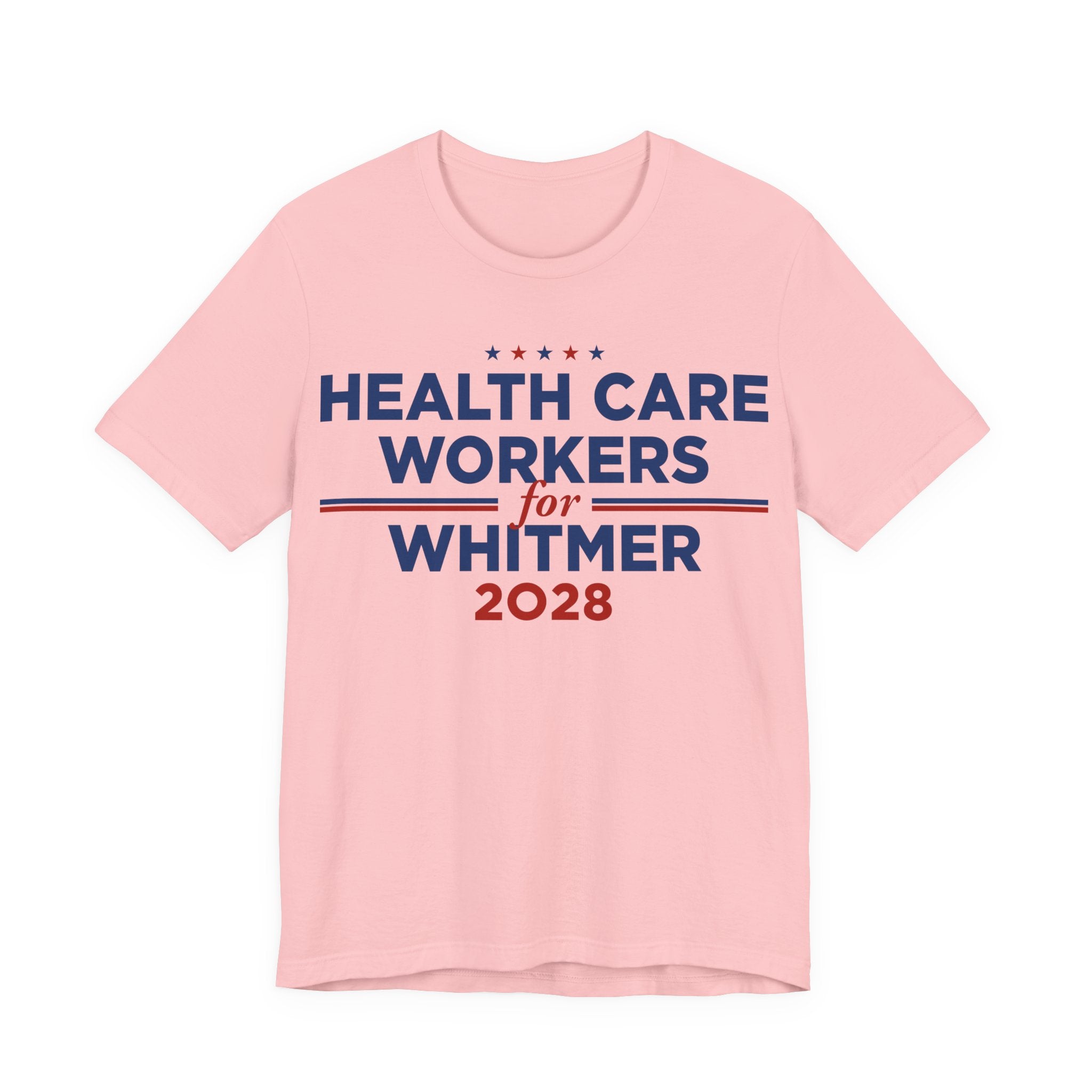 Health Care Workers for Gretchen Whitmer for President Campaign T-Shirt 2028