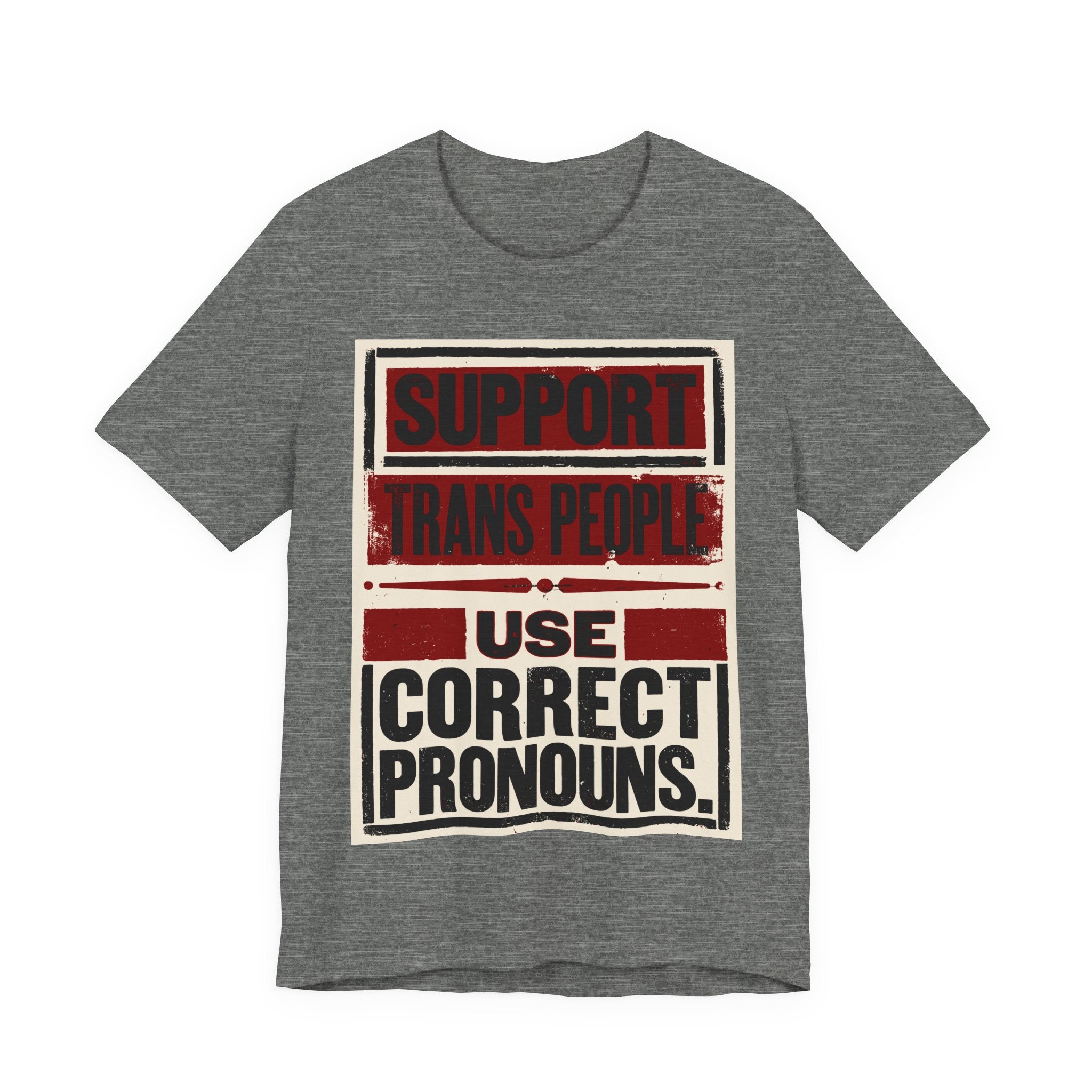 Support Trans People, Use Correct Pronouns T-Shirt