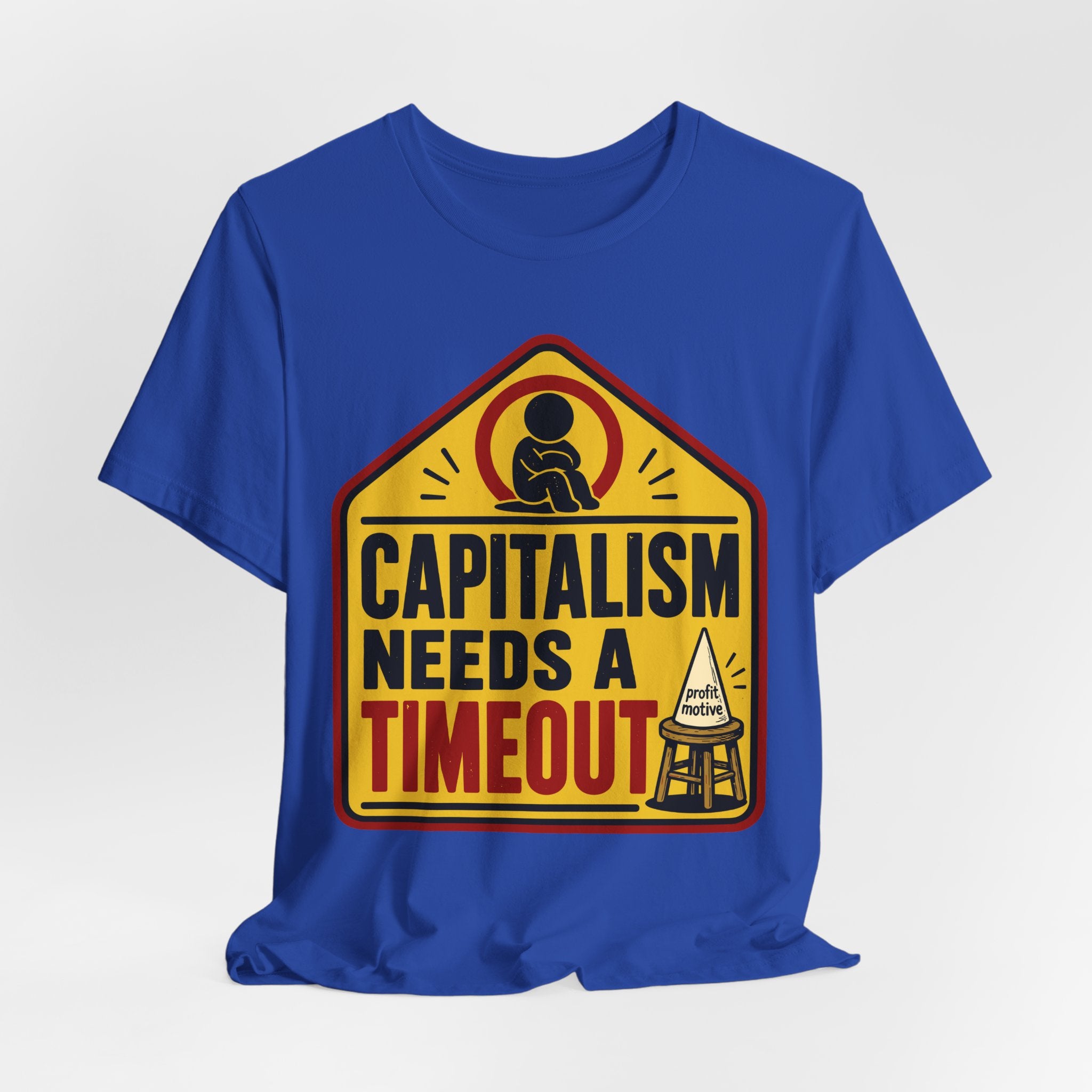 Capitalism Needs a Timeout T-Shirt | Anti-Capitalist Progressive Graphic Tee