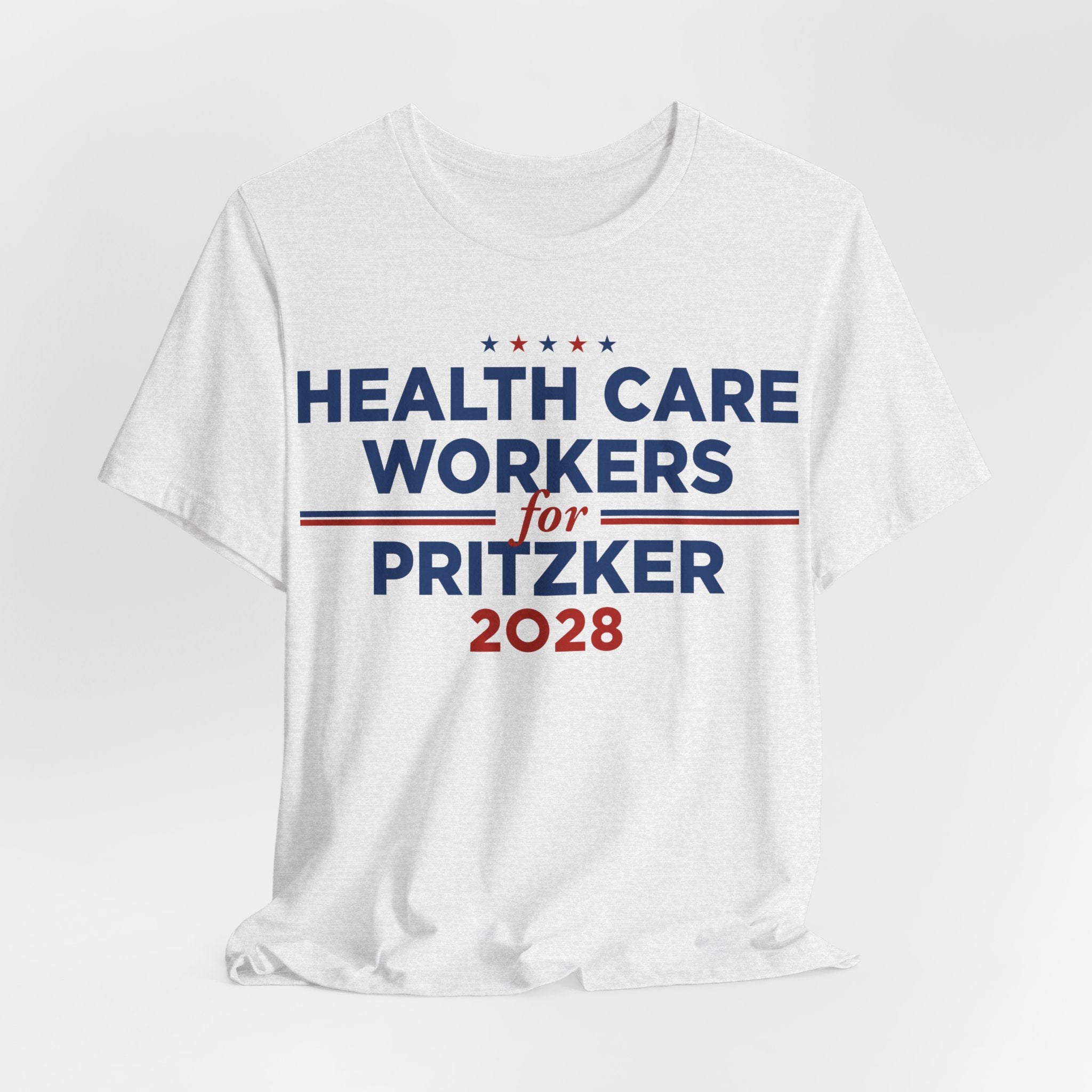 Health Care Workers for J.B. Pritzker for President Campaign T-Shirt 2028