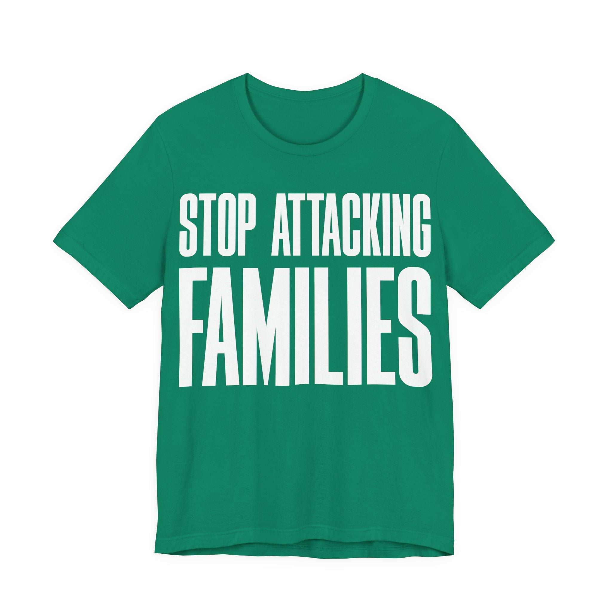 Stop Attacking Families T-Shirt | Protect Queer & Immigrant Families | LGBTQ+ & Immigration Rights Protest Tee