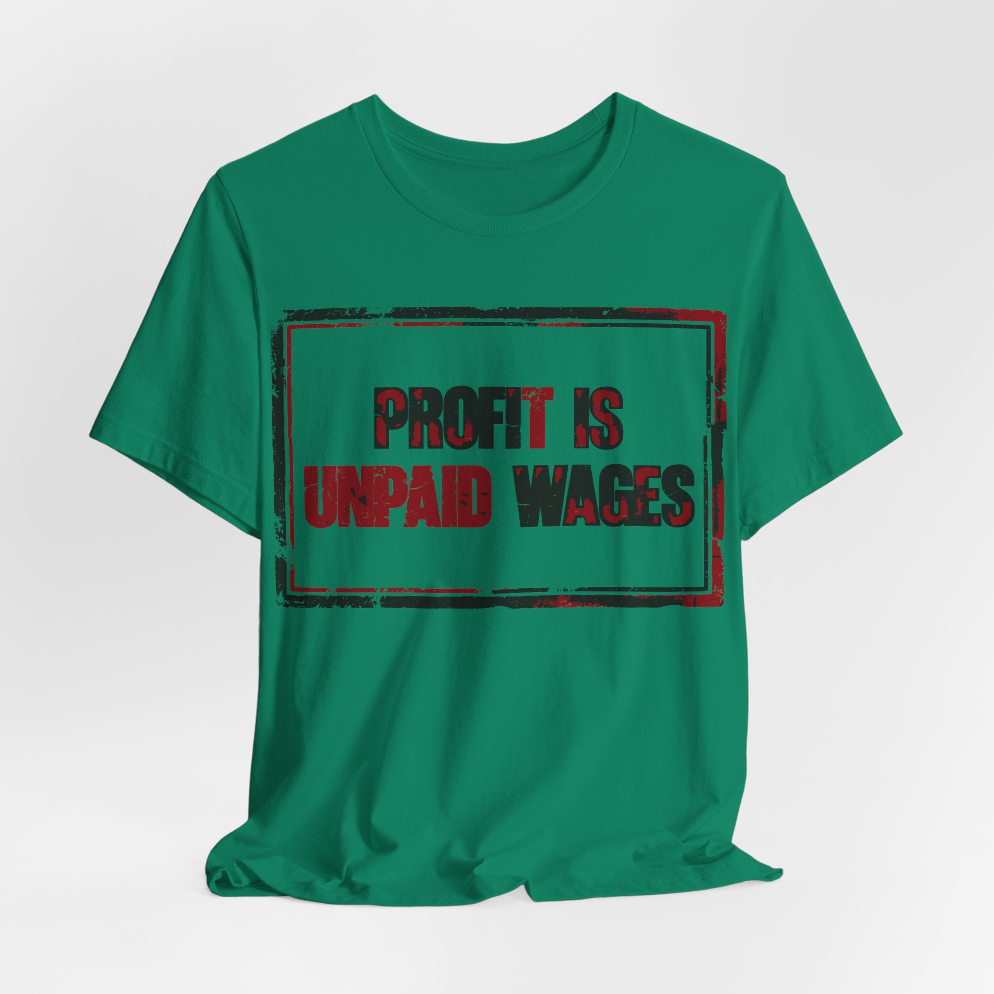 Profit Is Unpaid Wages T-Shirt | Anti-Capitalist Workers Rights Graphic Tee