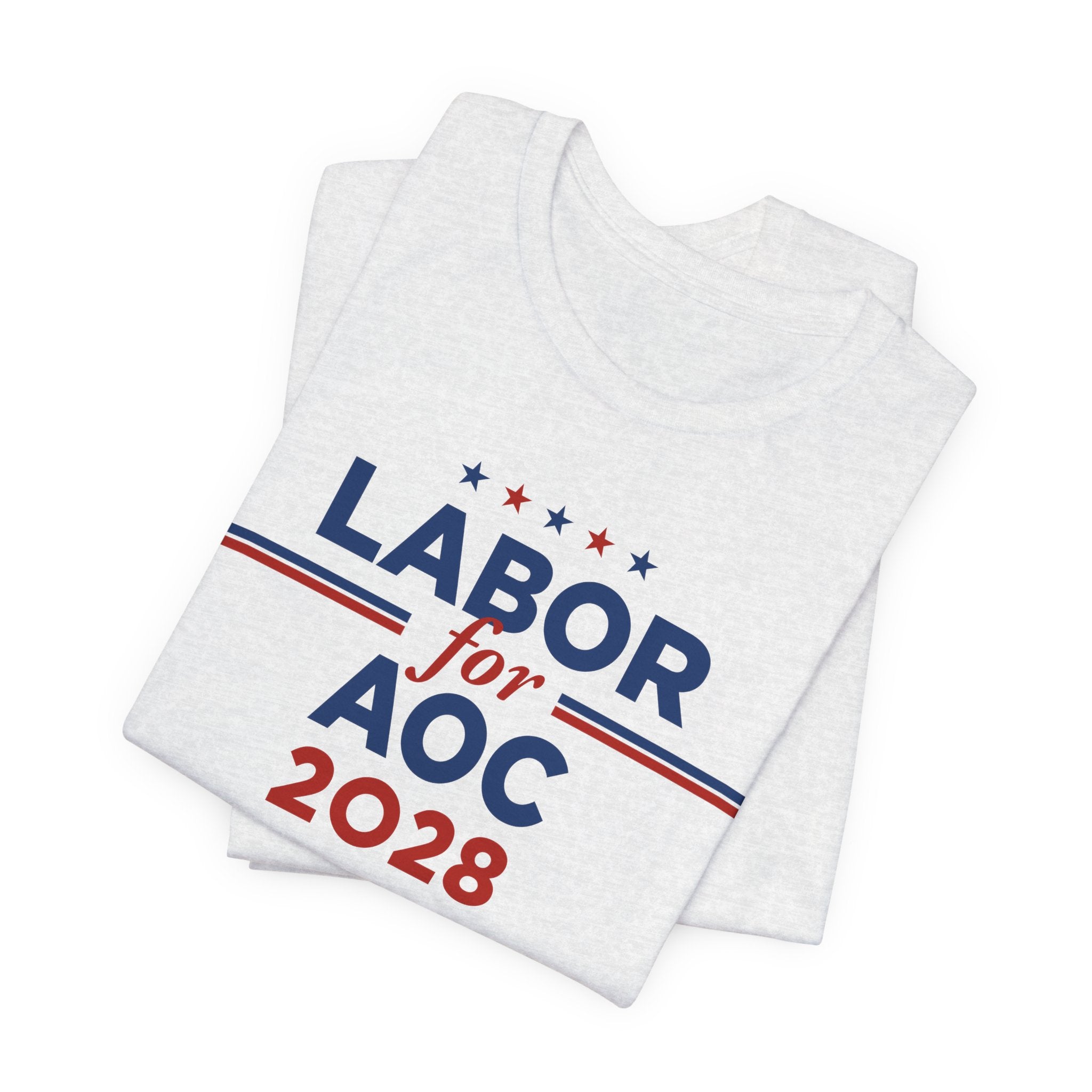 Labor for AOC for President Campaign T-Shirt 2028