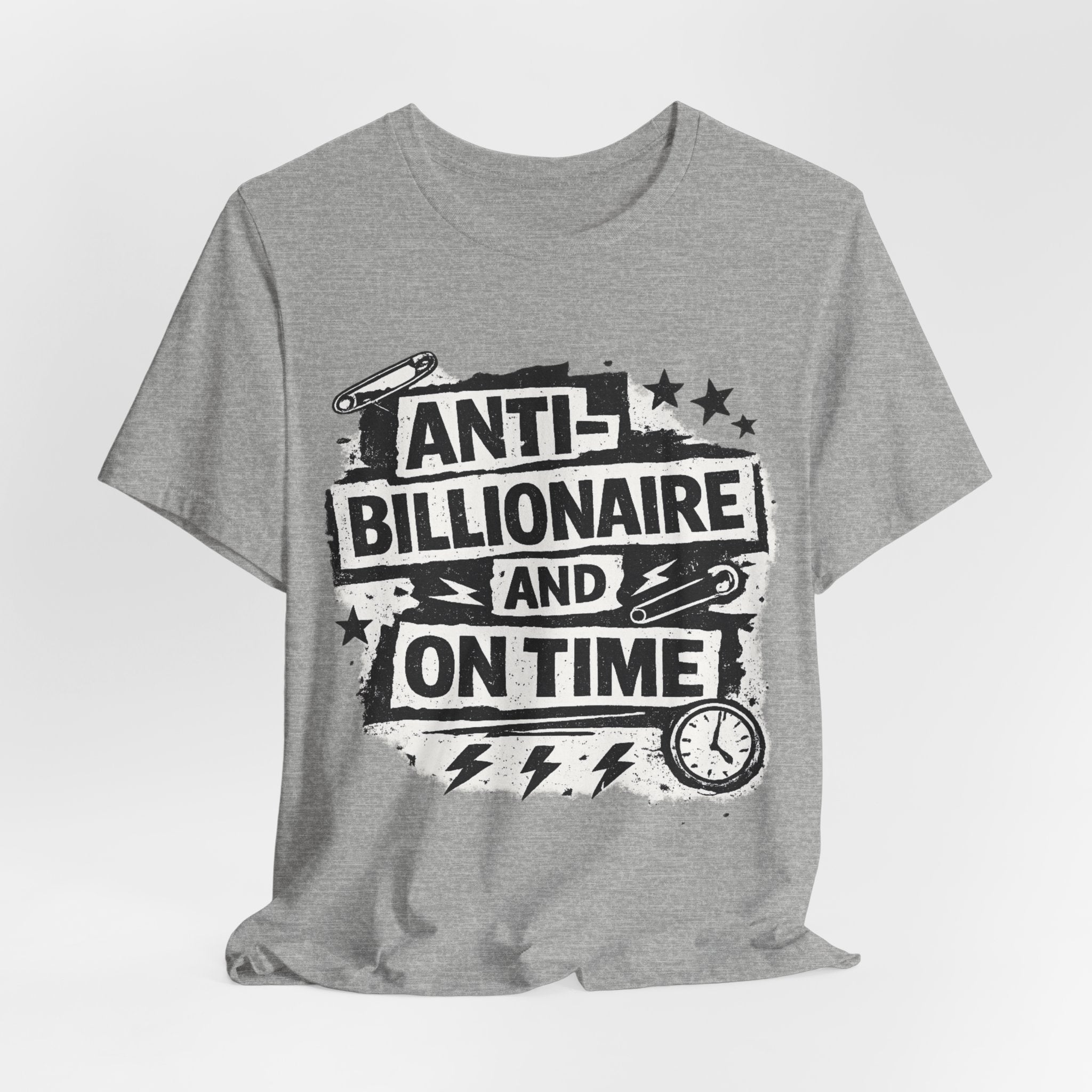 Anti-Billionaire and On Time T-Shirt