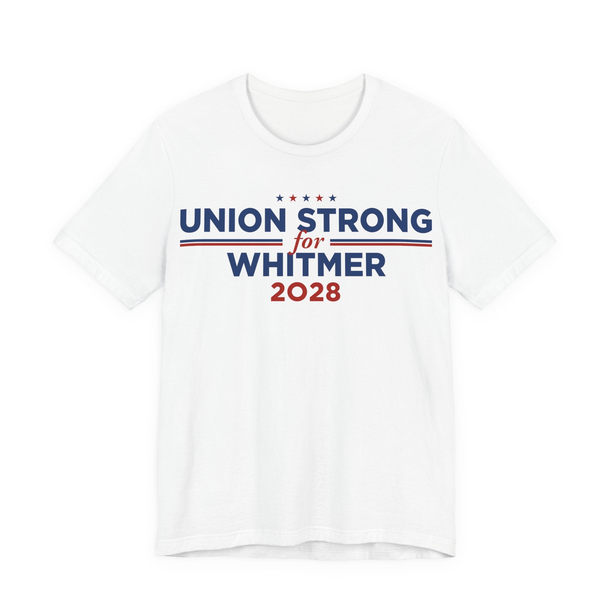 Union Strong for Gretchen Whitmer for President Campaign T-Shirt 2028