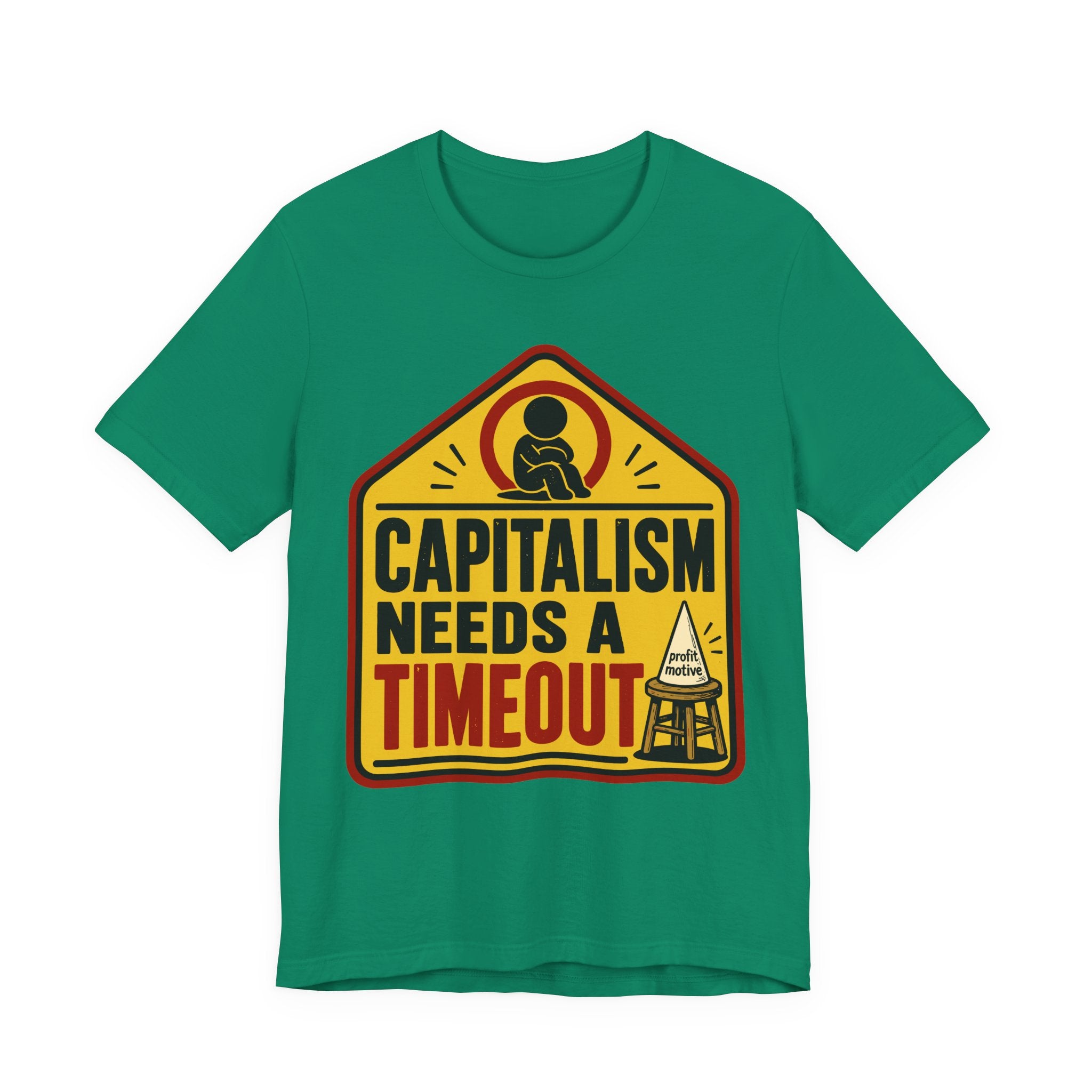 Capitalism Needs a Timeout T-Shirt | Anti-Capitalist Progressive Graphic Tee