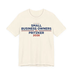 Small Business Owners for J.B. Pritzker for President Campaign T-Shirt 2028