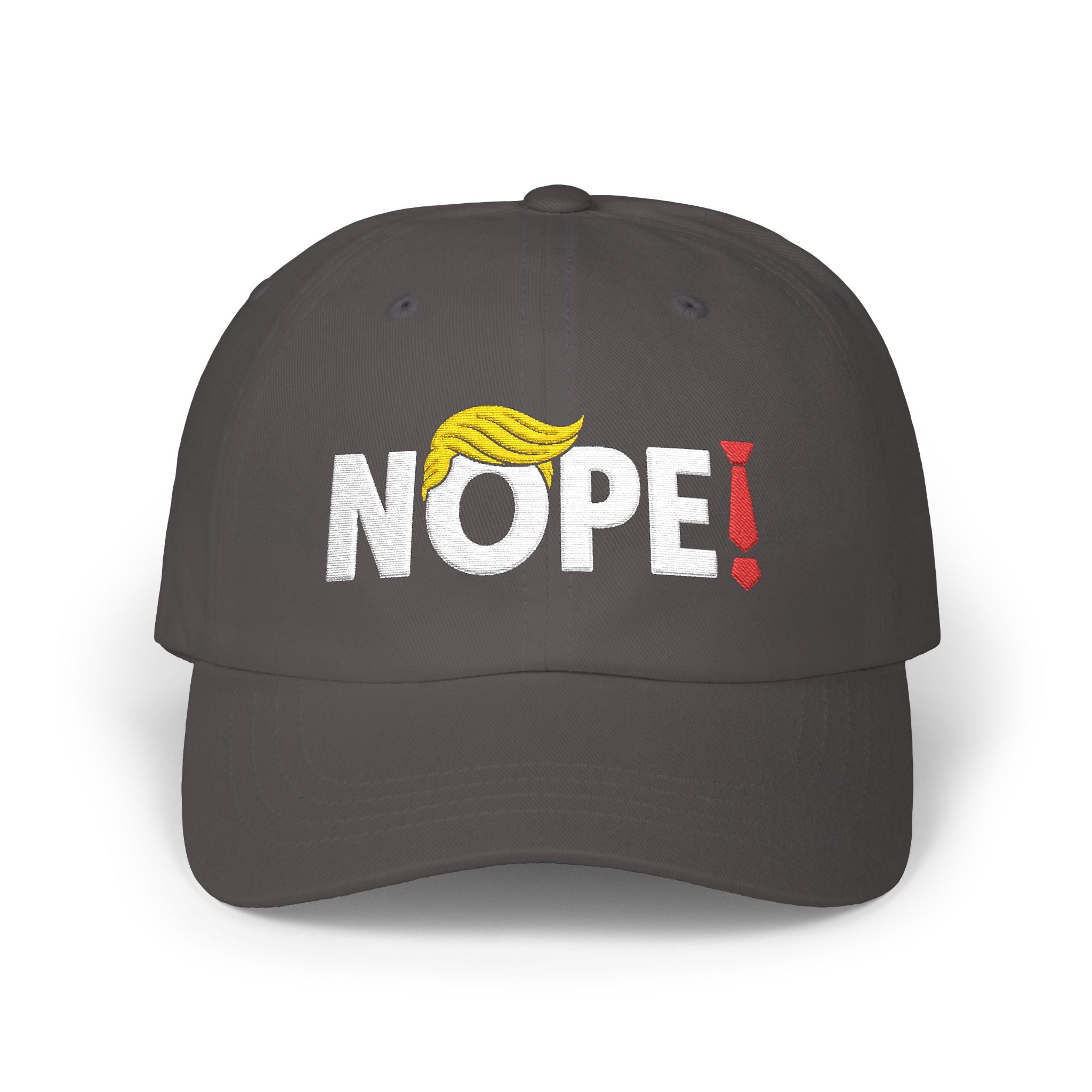 NOPE! Embroidered Classic Dad Cap — Funny Anti-Trump Political Statement Baseball Cap