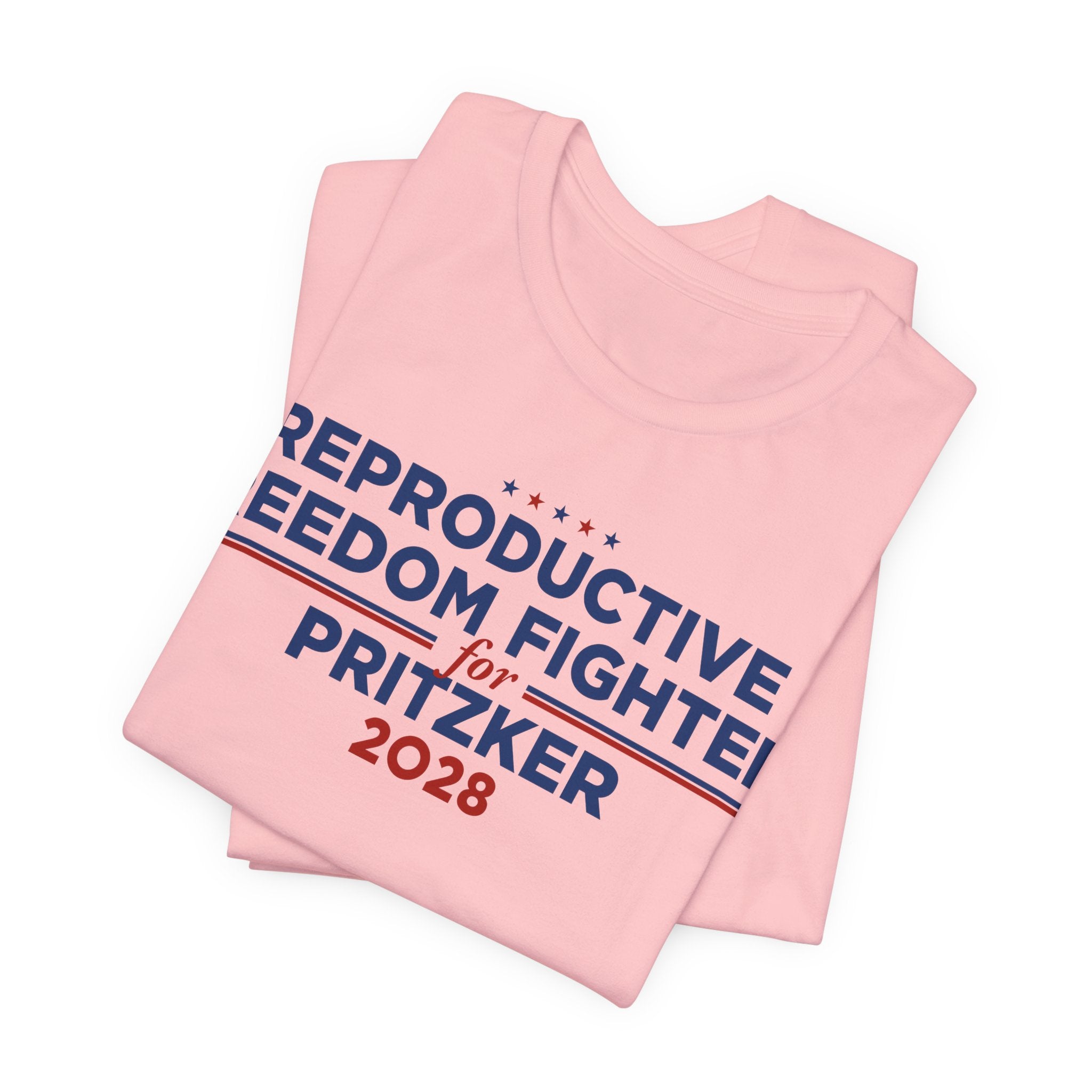 Reproductive Freedom Fighters for J.B. Pritzker for President Campaign T-Shirt 2028
