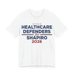 Healthcare Defenders for Josh Shapiro for President Campaign T-Shirt 2028