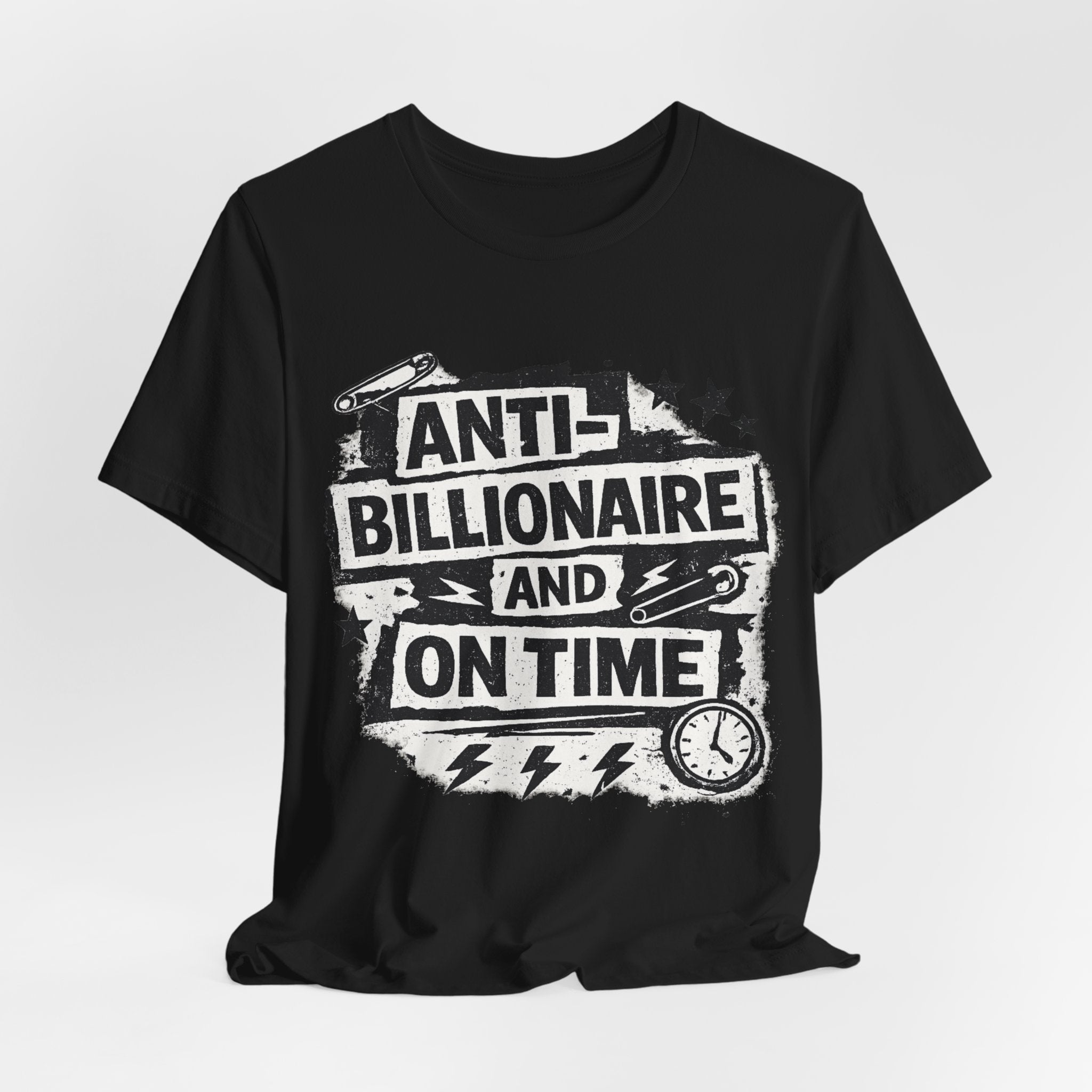 Anti-Billionaire and On Time T-Shirt