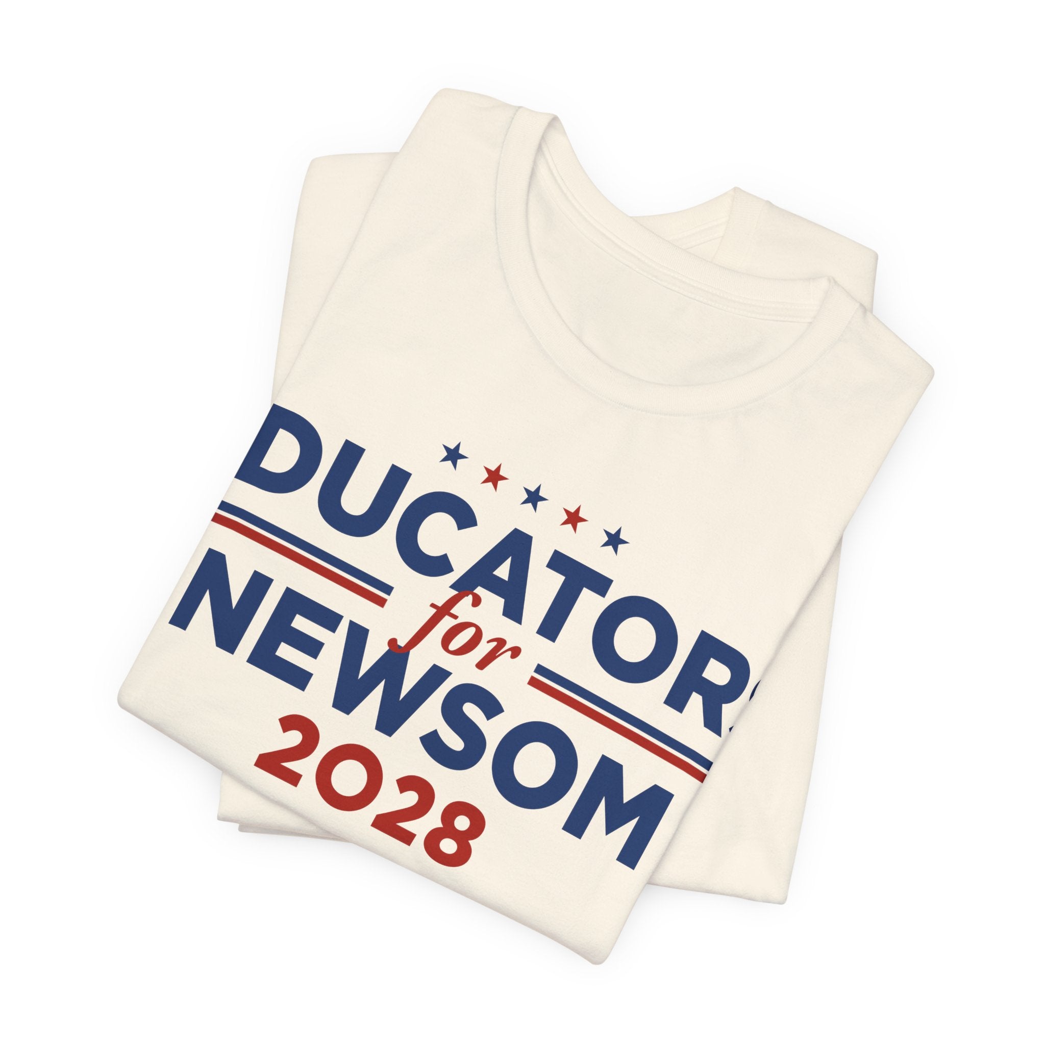 Educators for Gavin Newsom for President Campaign T-Shirt 2028