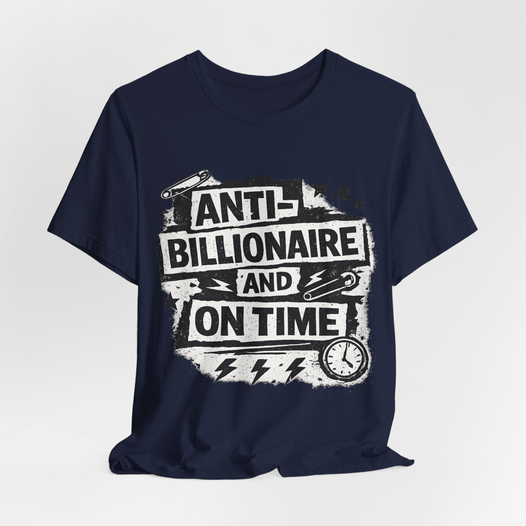 Anti-Billionaire and On Time T-Shirt