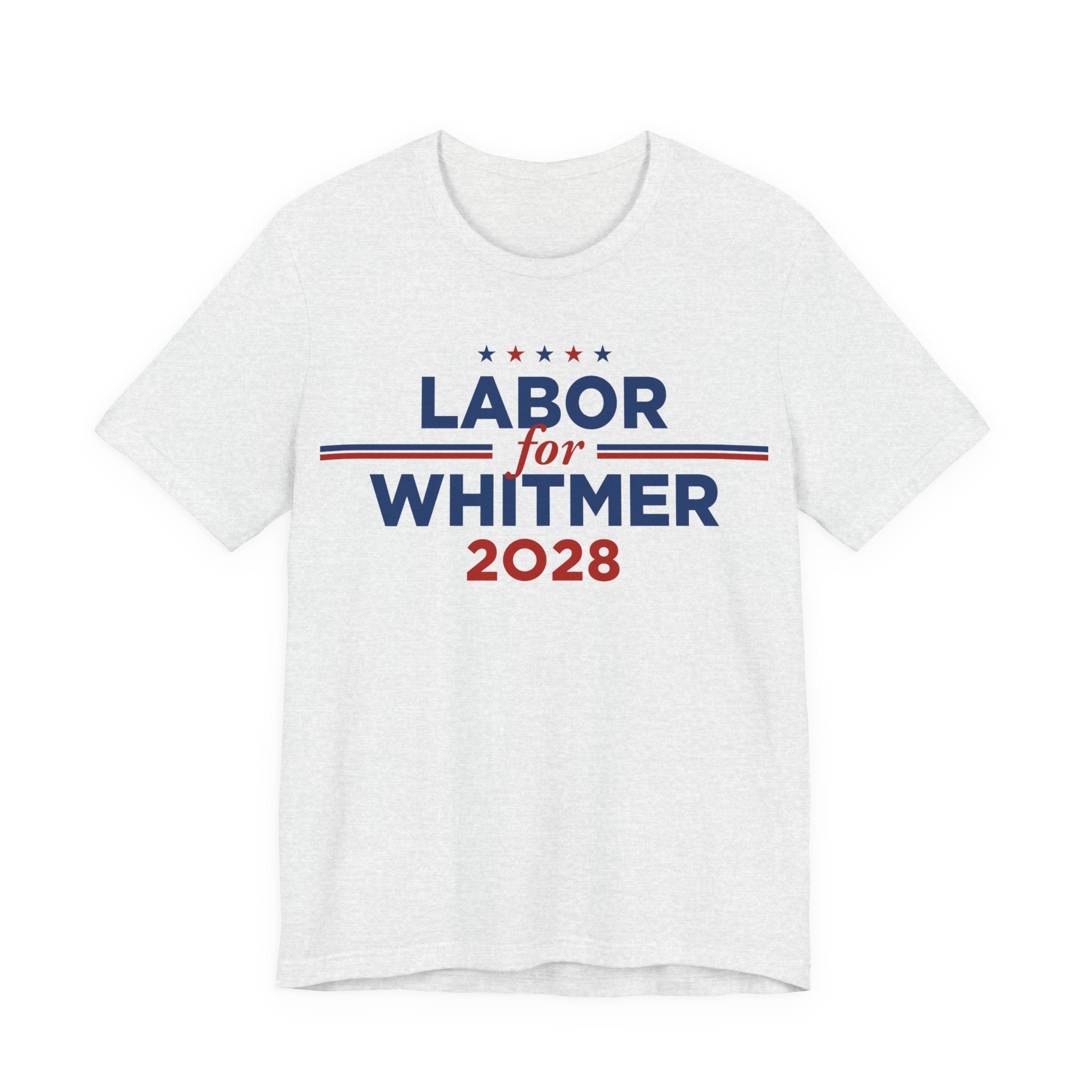 Labor for Gretchen Whitmer for President Campaign T-Shirt 2028