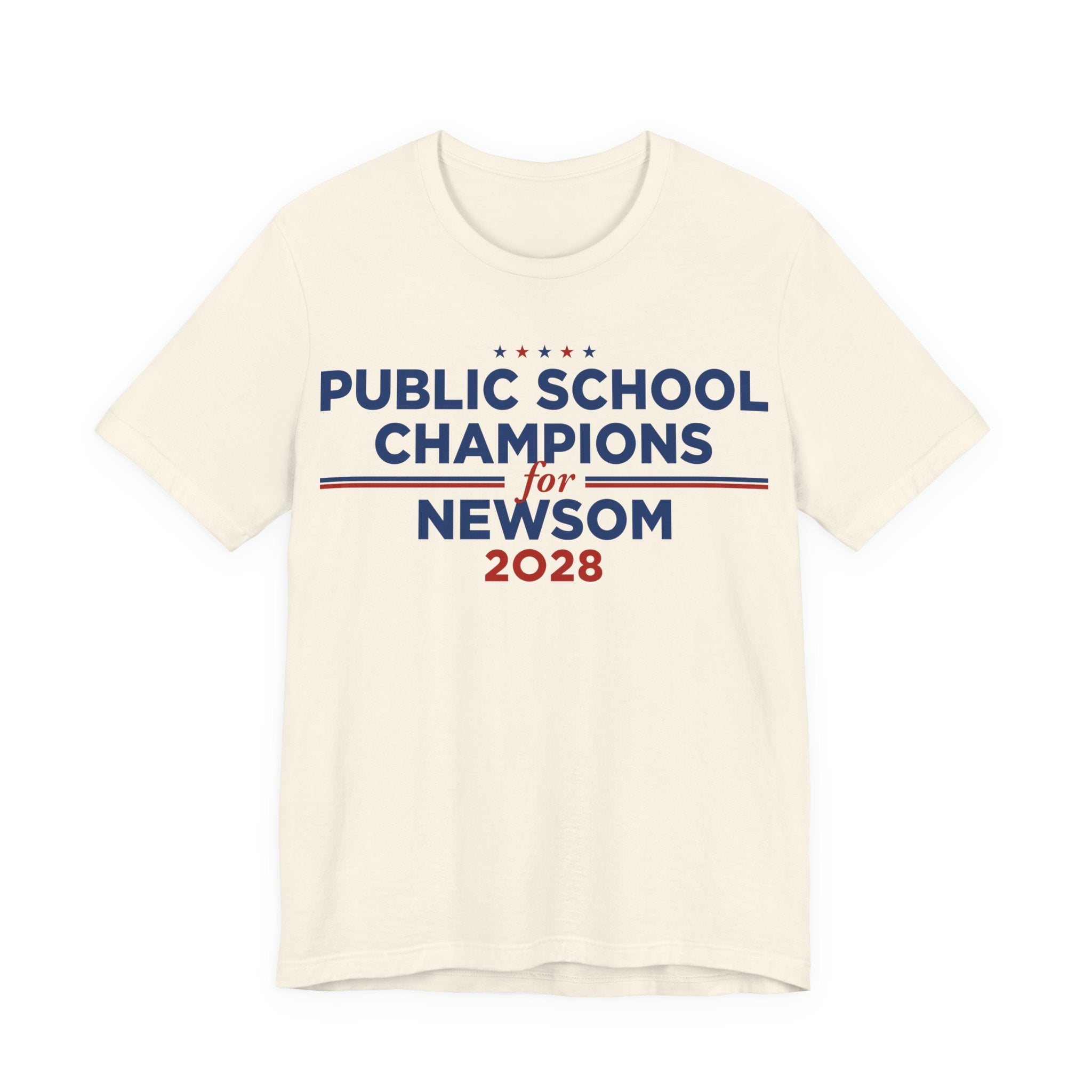Public School Champions for Gavin Newsom for President Campaign T-Shirt 2028