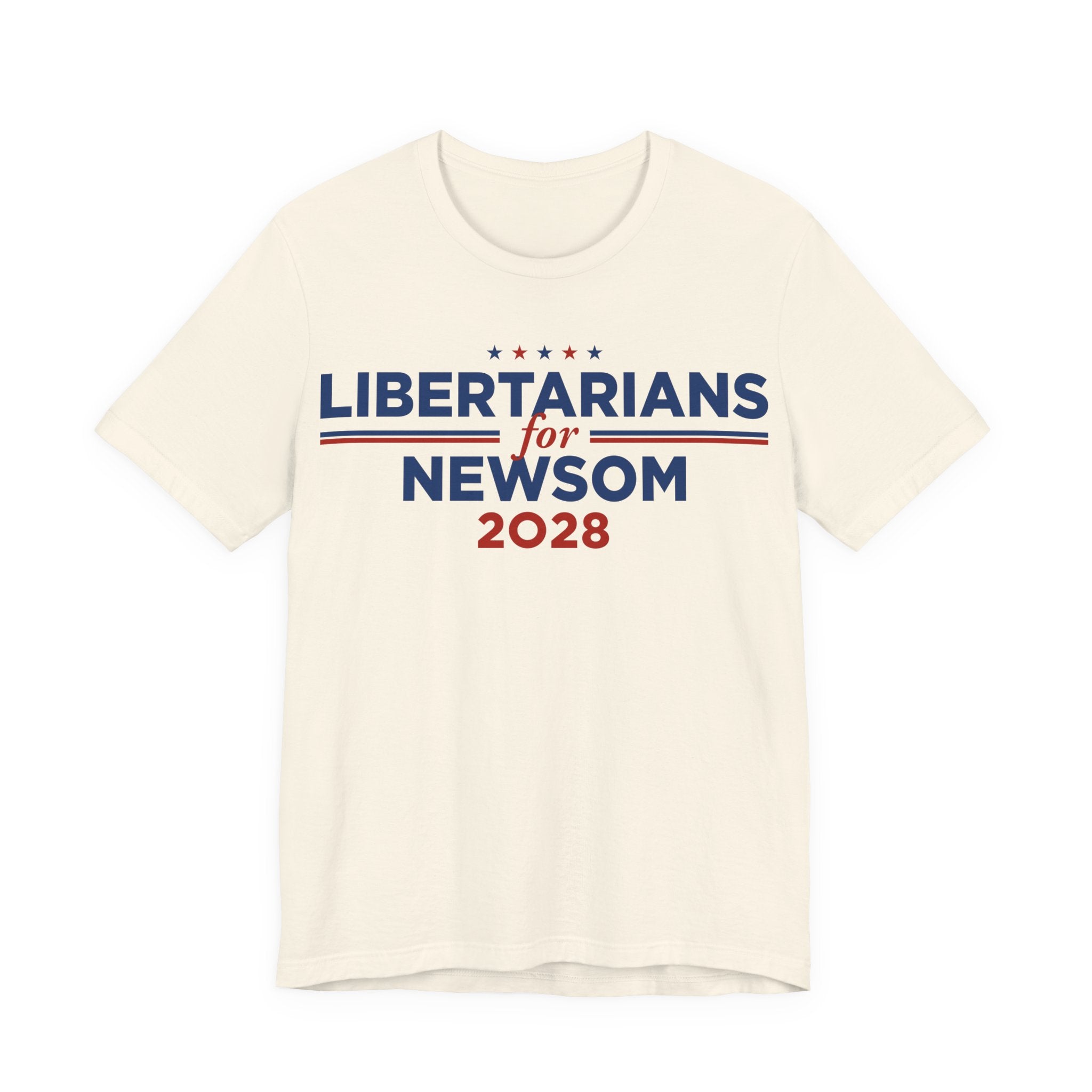 Libertarians for Gavin Newsom for President Campaign T-Shirt 2028