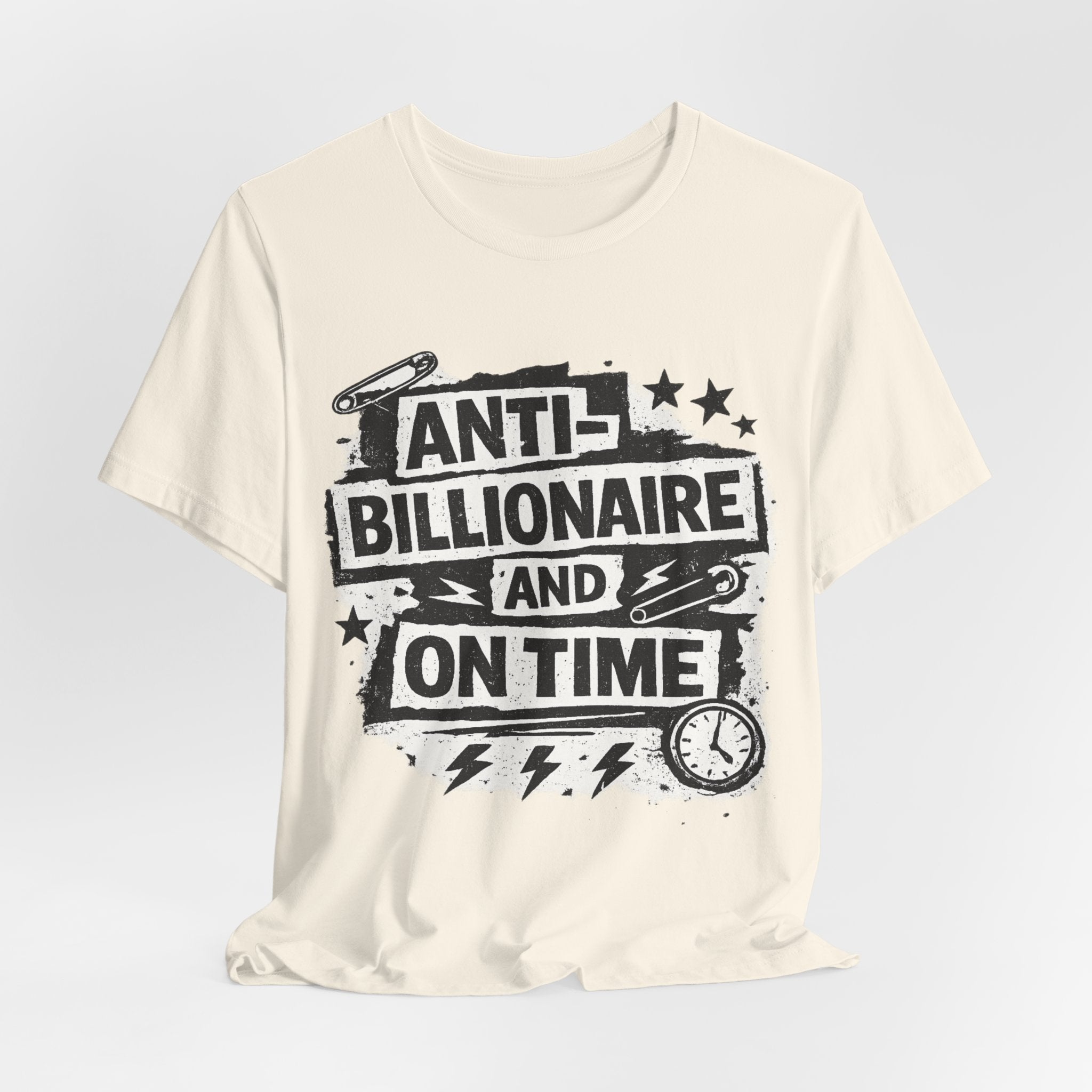 Anti-Billionaire and On Time T-Shirt