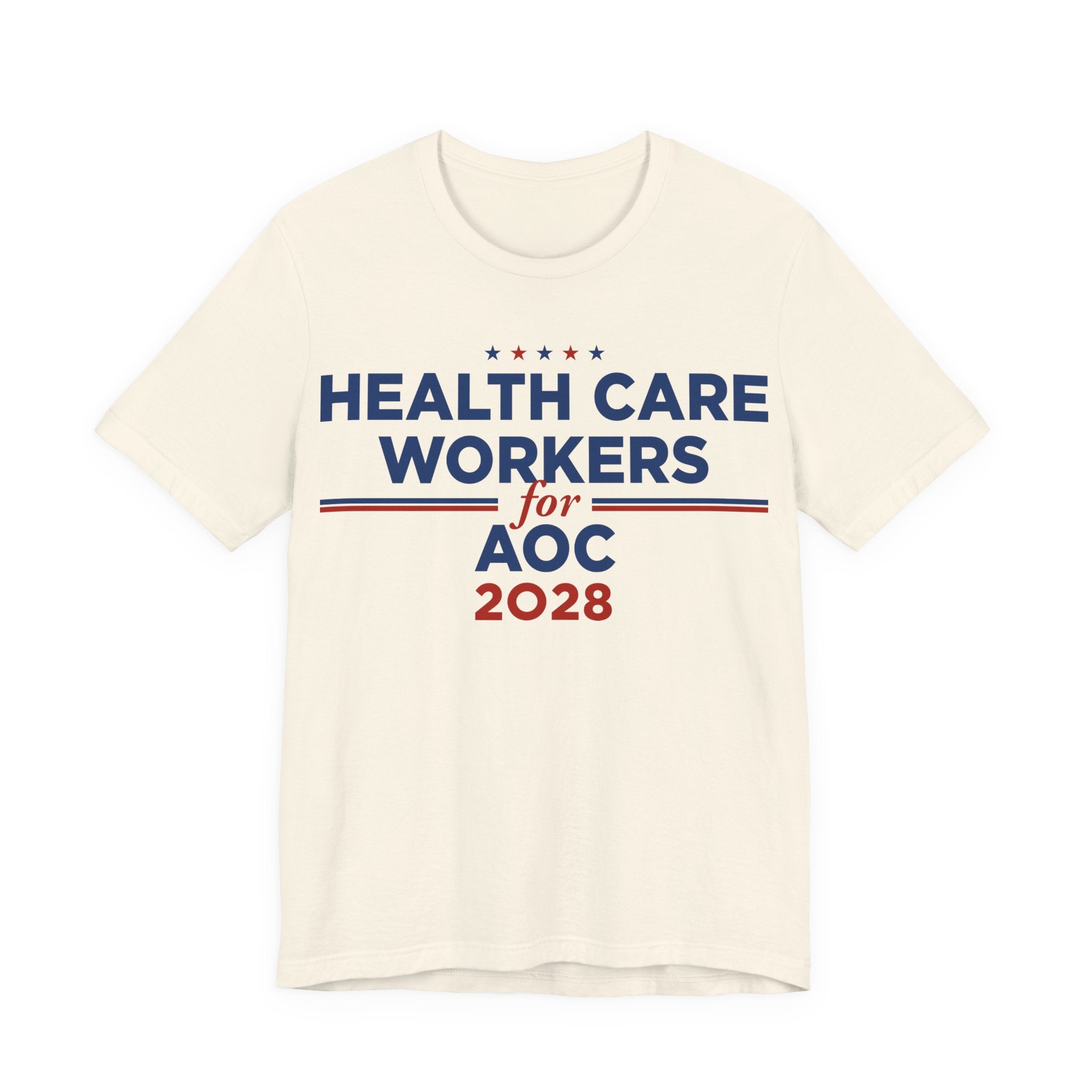 Health Care Workers for AOC for President Campaign T-Shirt 2028