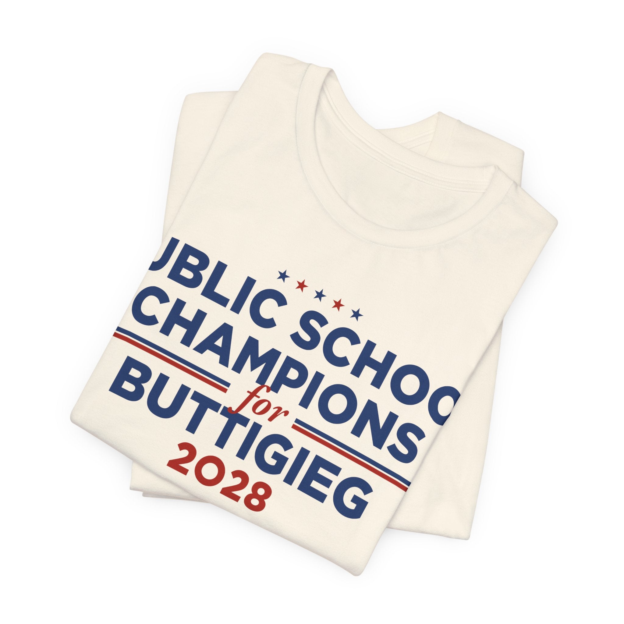Public School Champions for Pete Buttigieg for President Campaign T-Shirt 2028