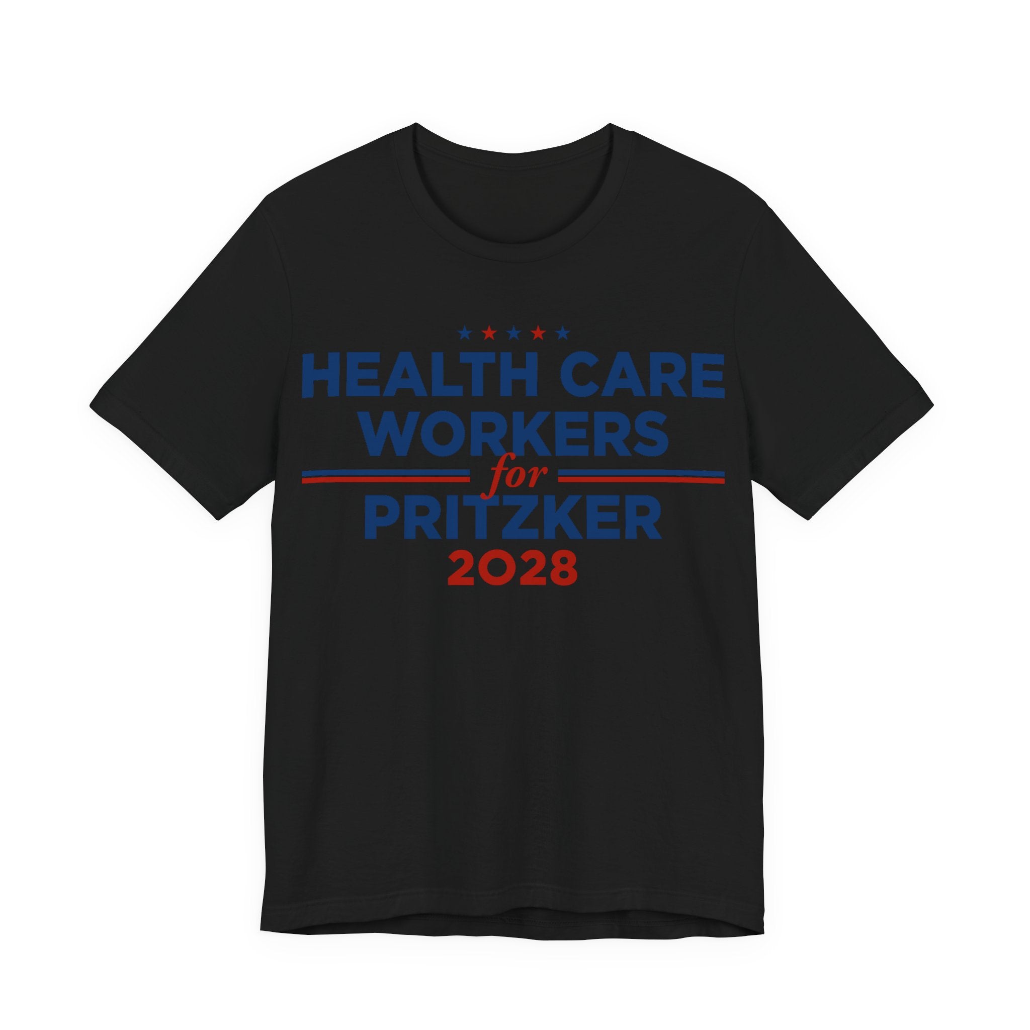 Health Care Workers for J.B. Pritzker for President Campaign T-Shirt 2028