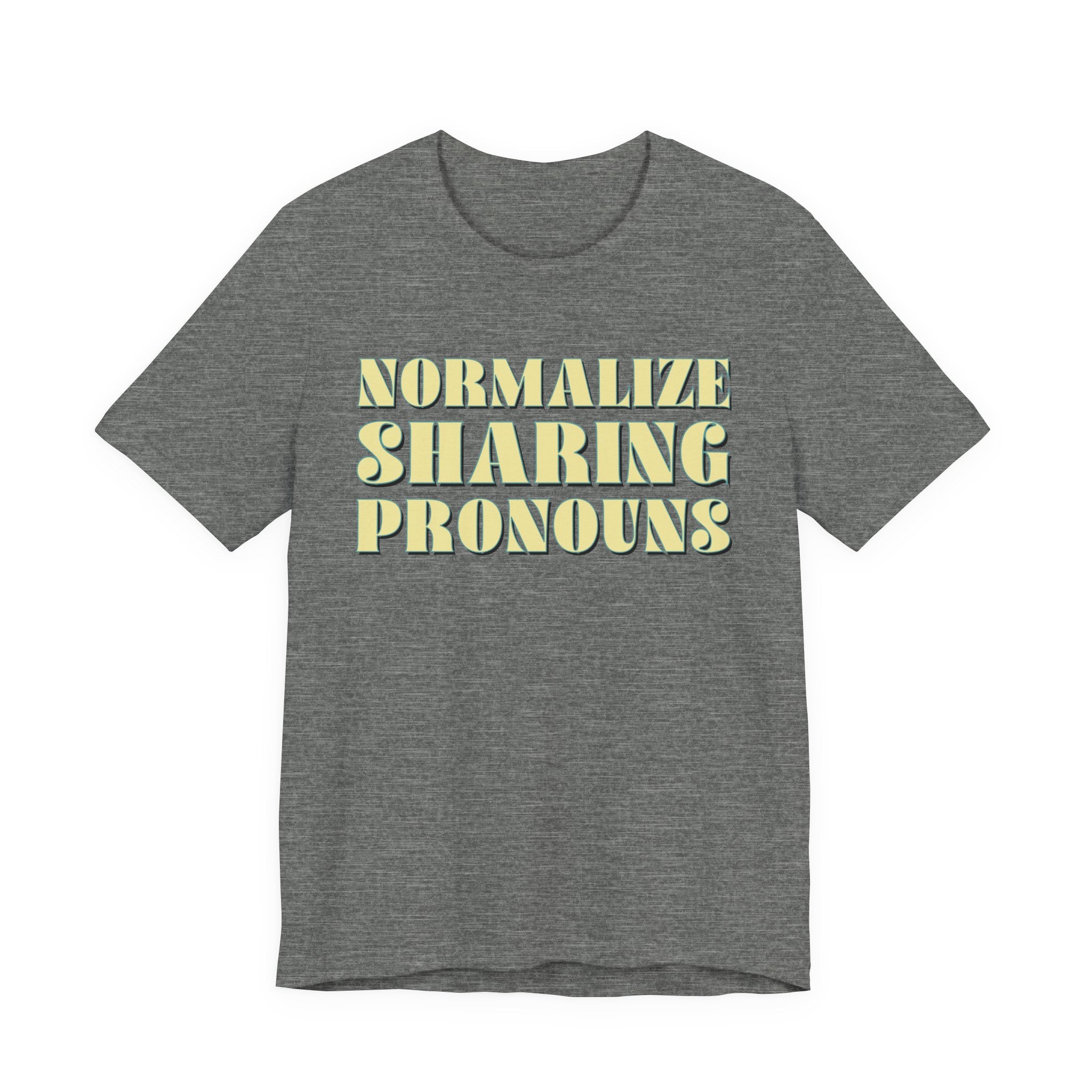 Normalize Sharing Pronouns T-Shirt