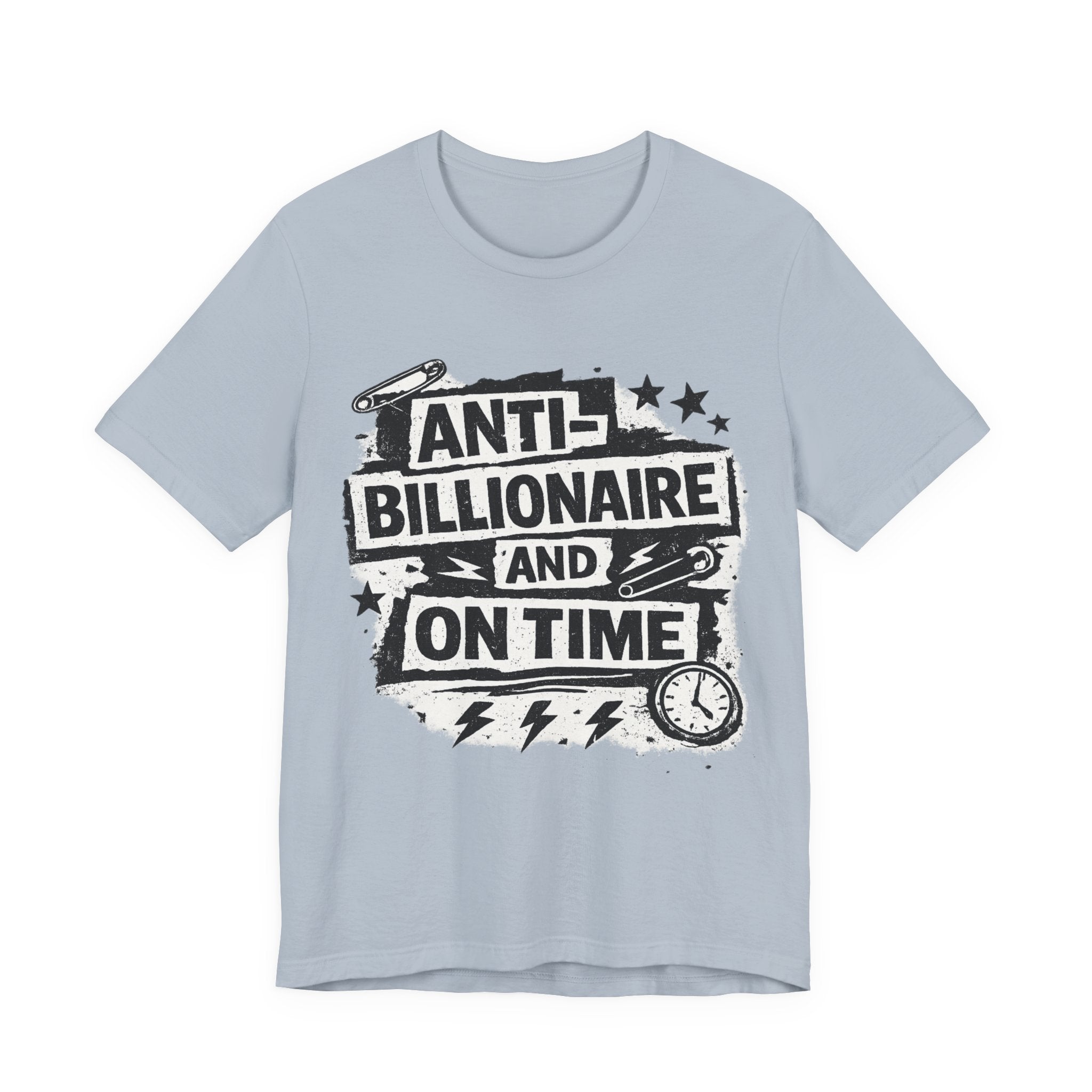 Anti-Billionaire and On Time T-Shirt