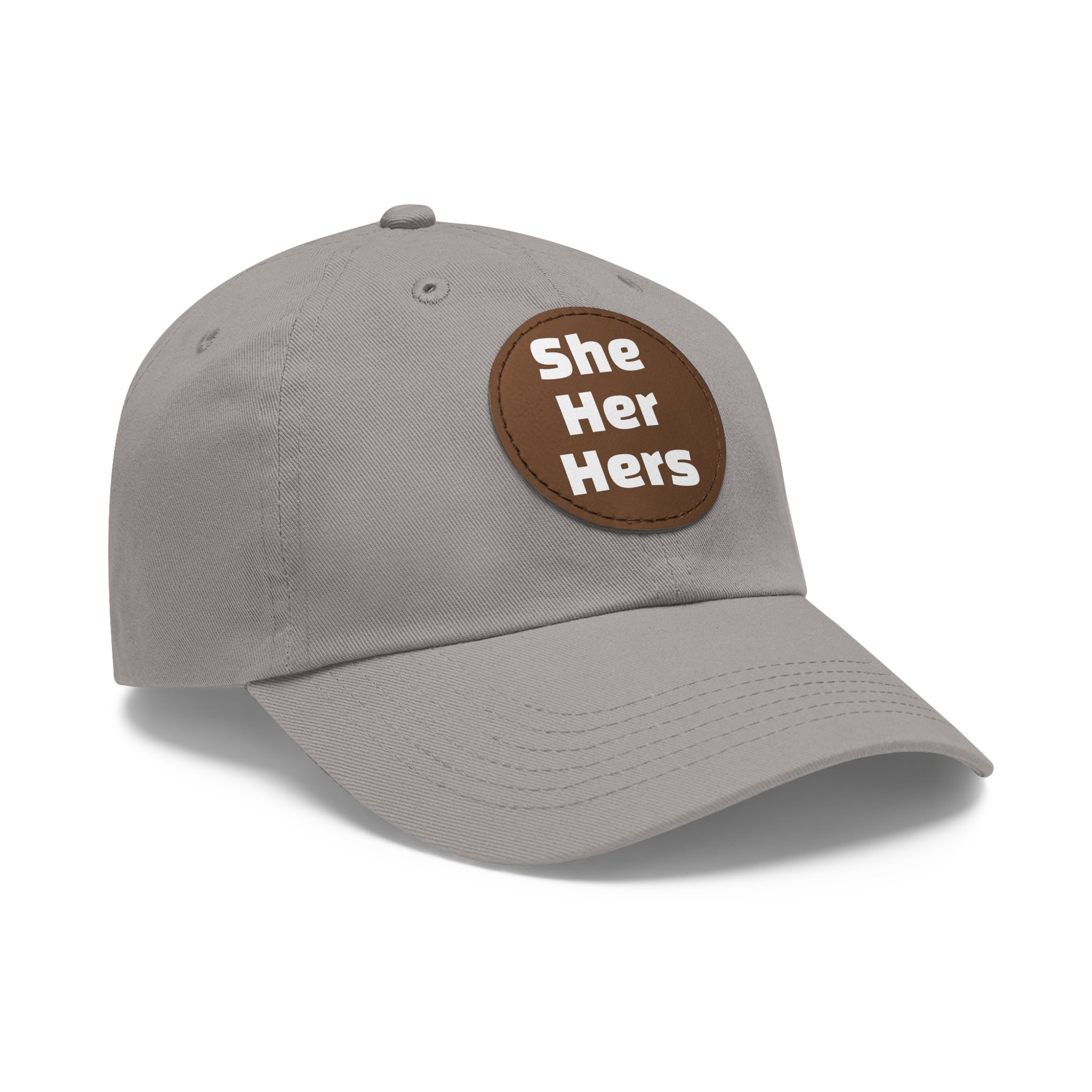 She/Her/Hers She Her Hers Pronouns Dad Hat with Round Leather Patch