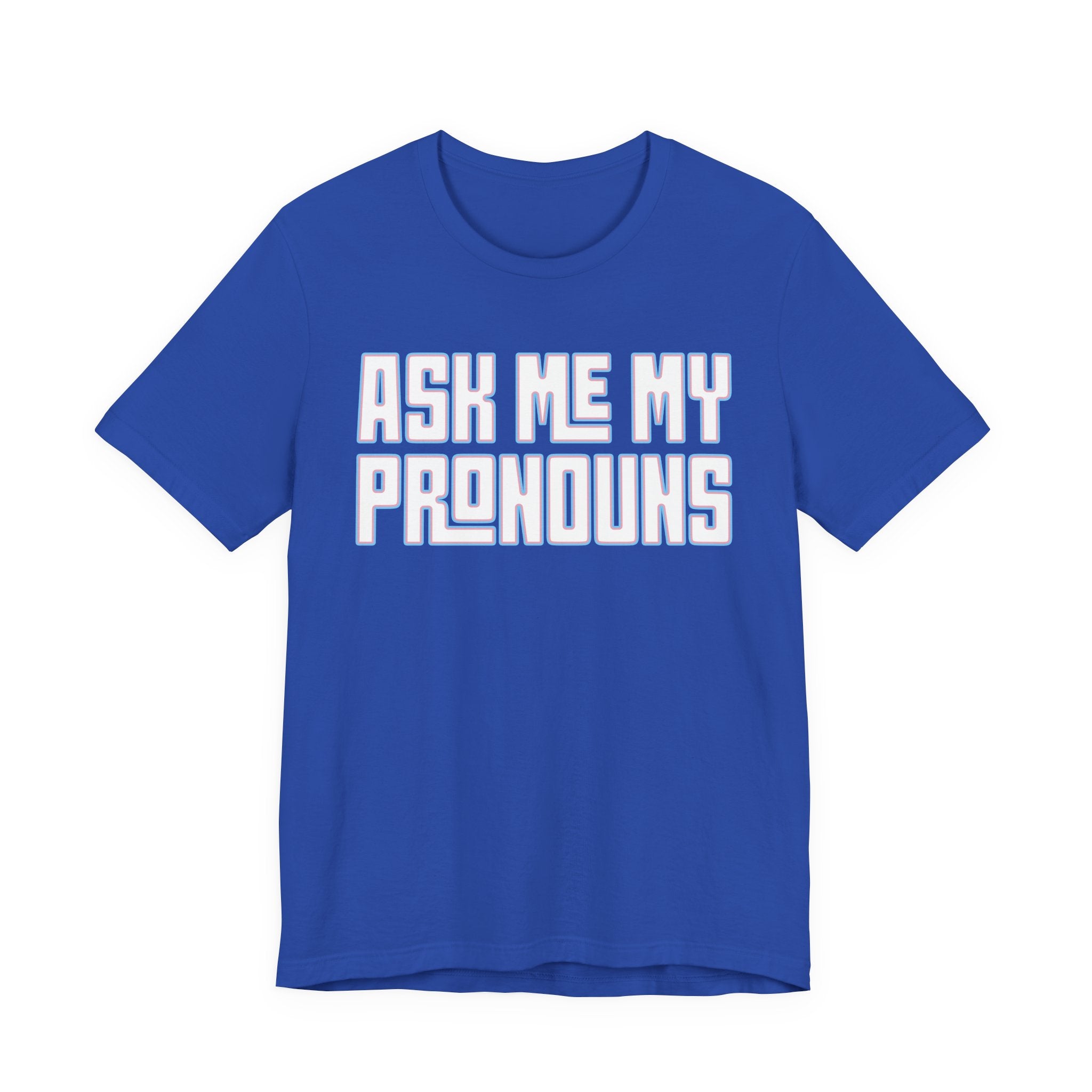 Ask Me My Pronouns T-Shirt