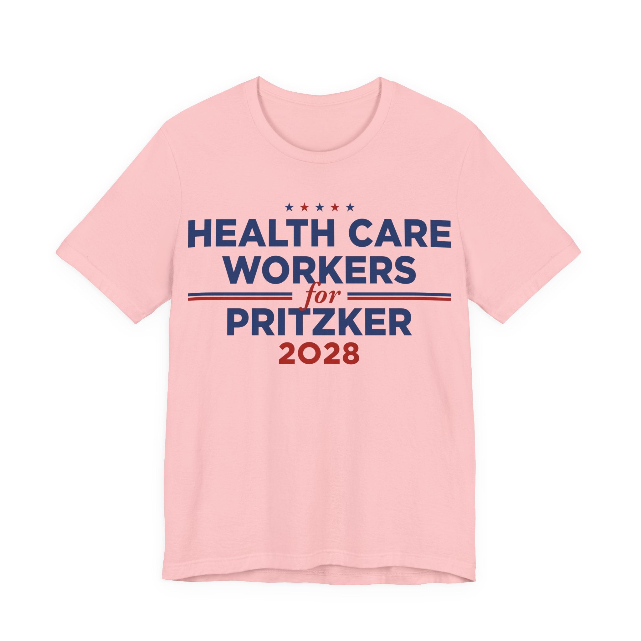 Health Care Workers for J.B. Pritzker for President Campaign T-Shirt 2028