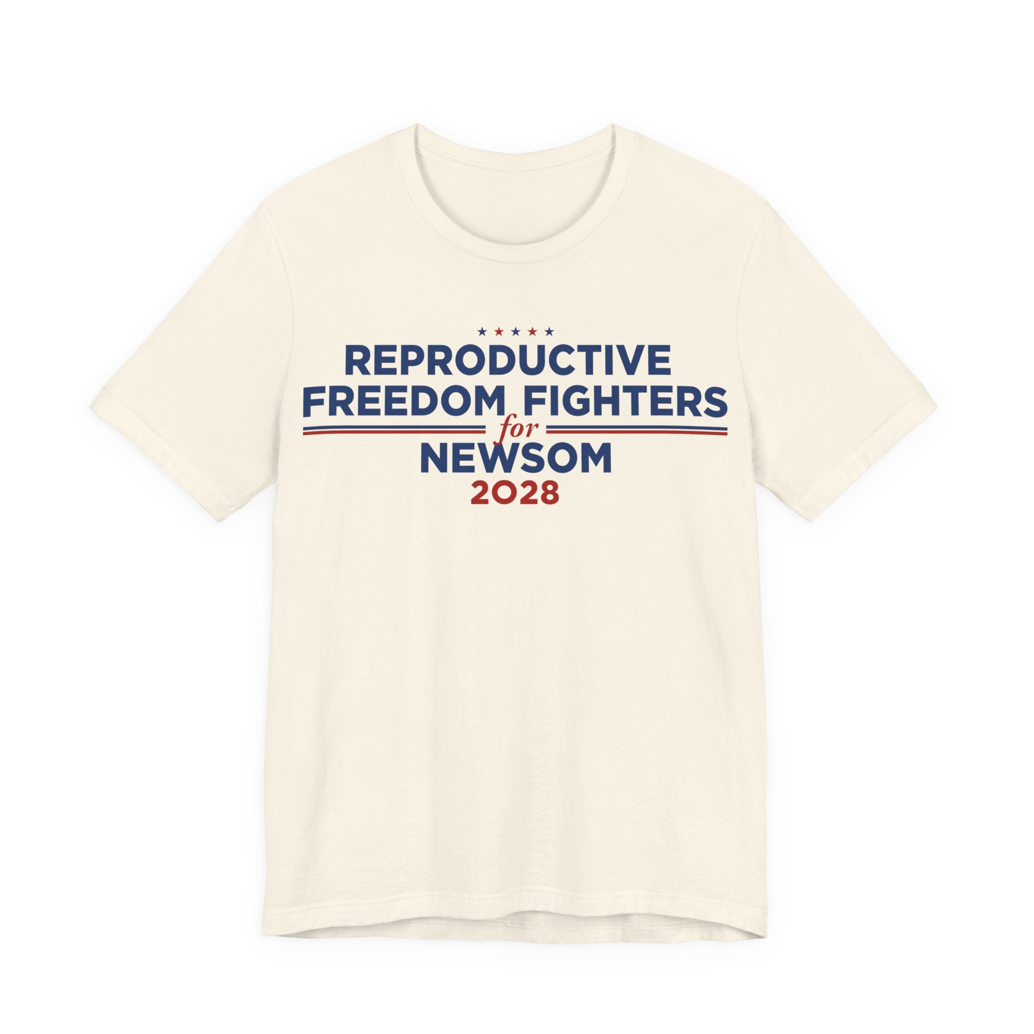 Reproductive Freedom Fighters for Gavin Newsom for President Campaign T-Shirt 2028