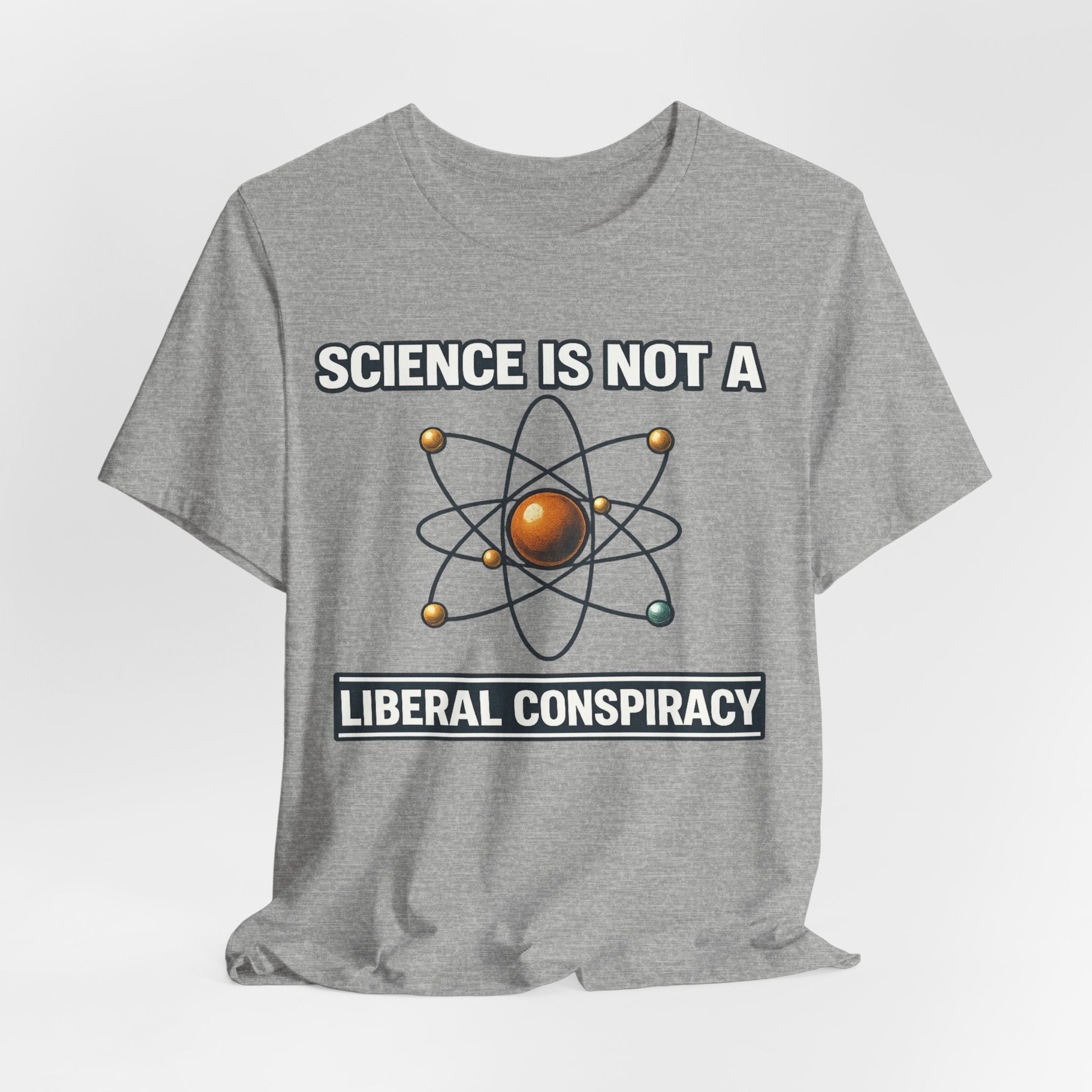 Science is Not a Liberal Conspiracy T-Shirt