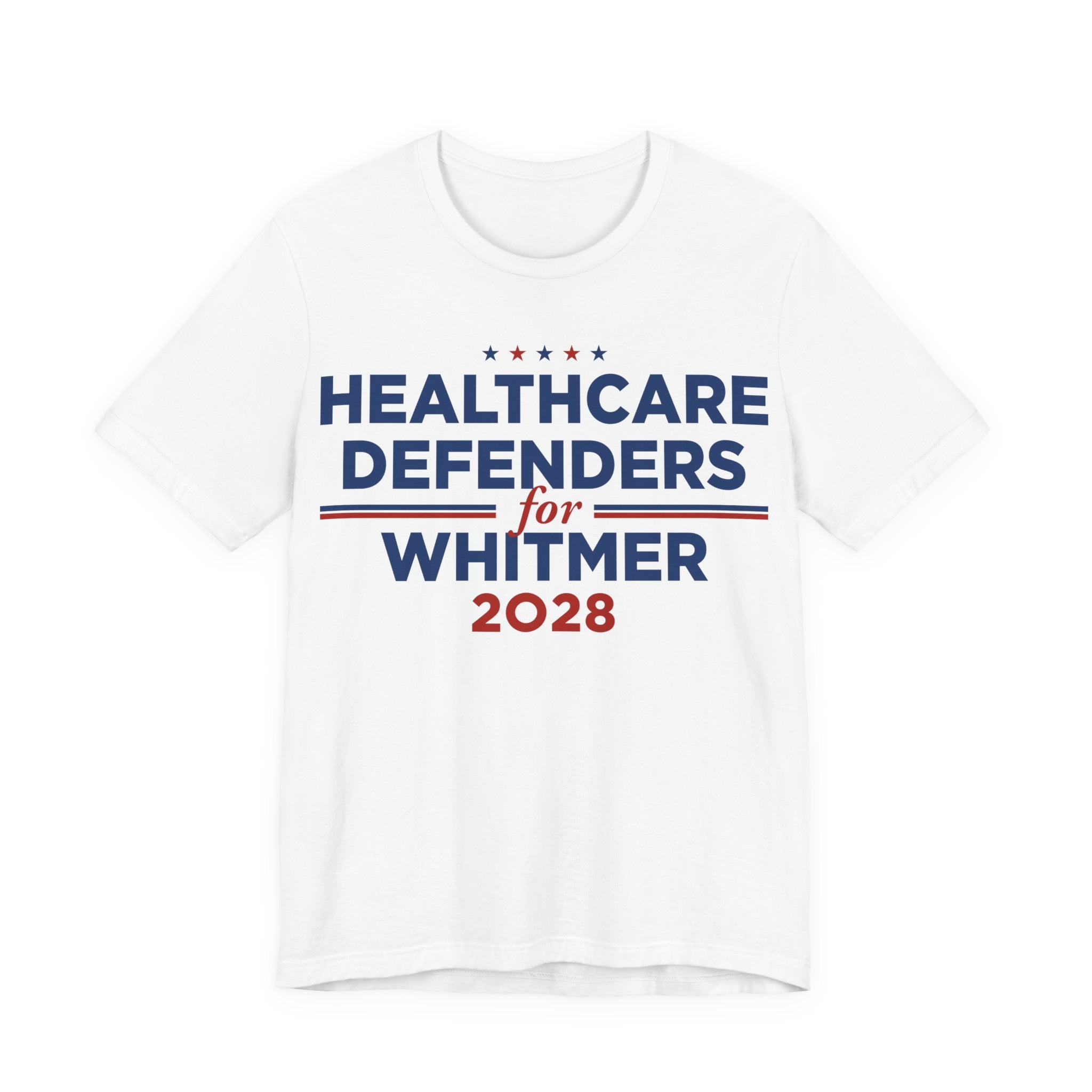 Healthcare Defenders for Gretchen Whitmer for President Campaign T-Shirt 2028