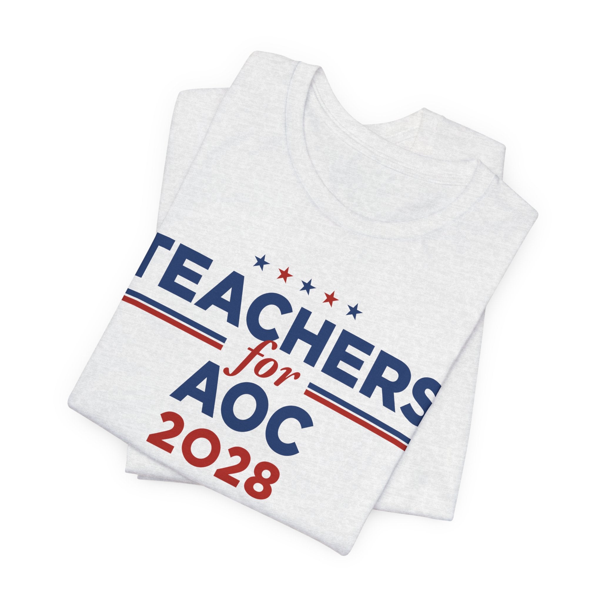 Teachers for AOC for President Campaign T-Shirt 2028