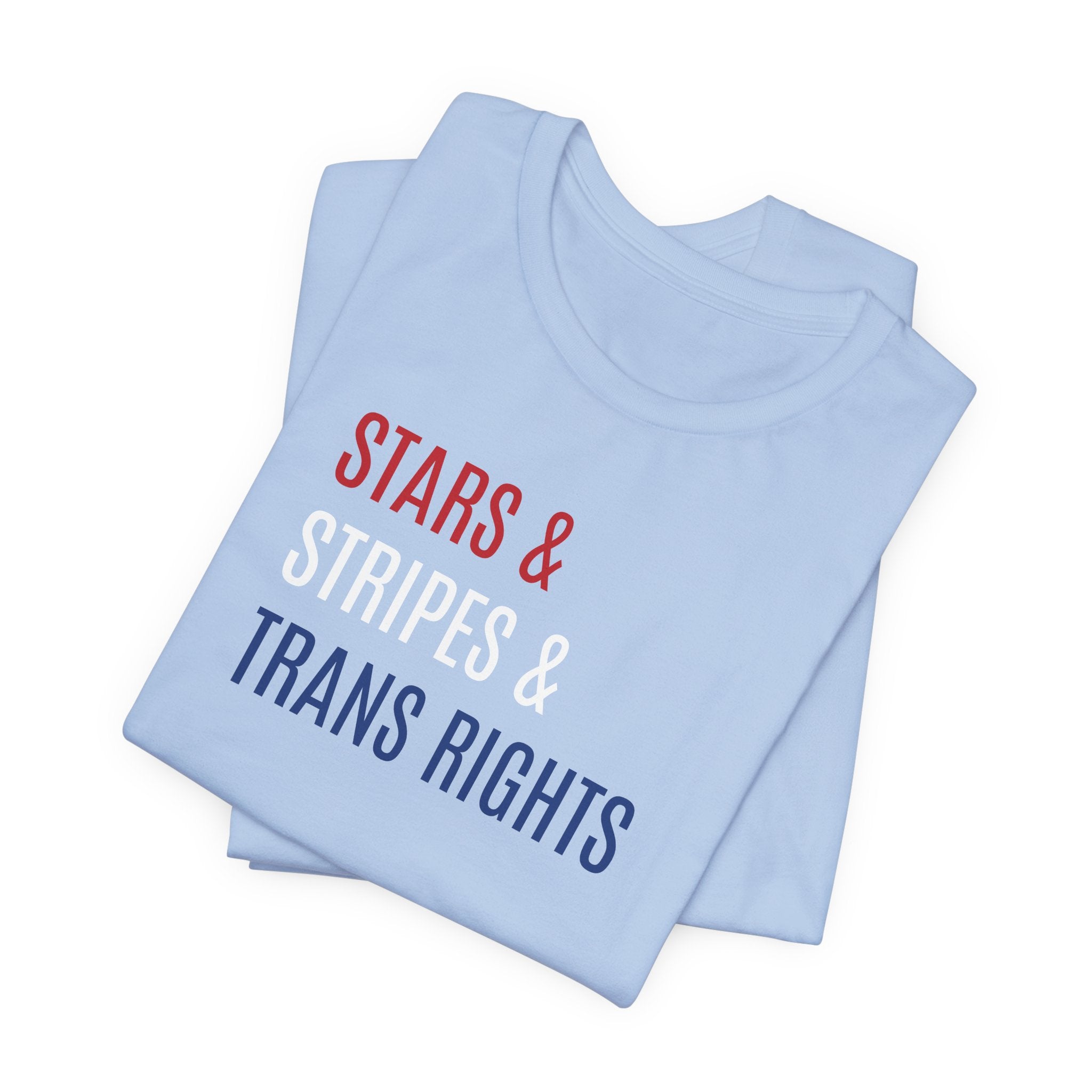 Stars, Stripes, Trans Rights T-Shirt - Red White Blue Patriotic Shirt - LGBTQ - Transgender Tee