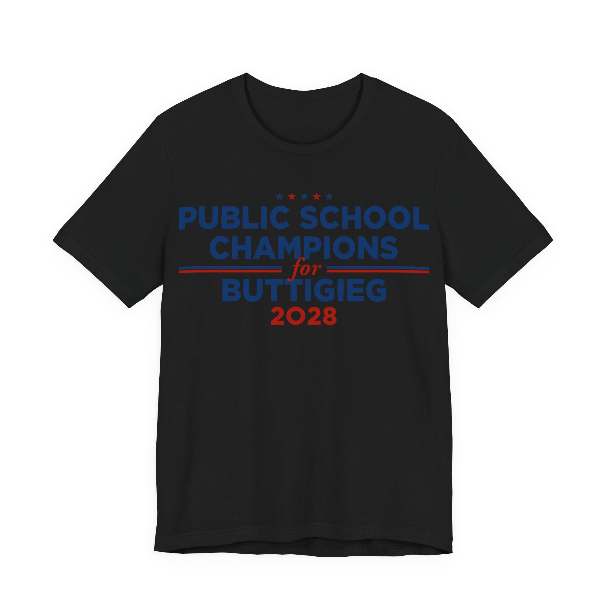 Public School Champions for Pete Buttigieg for President Campaign T-Shirt 2028