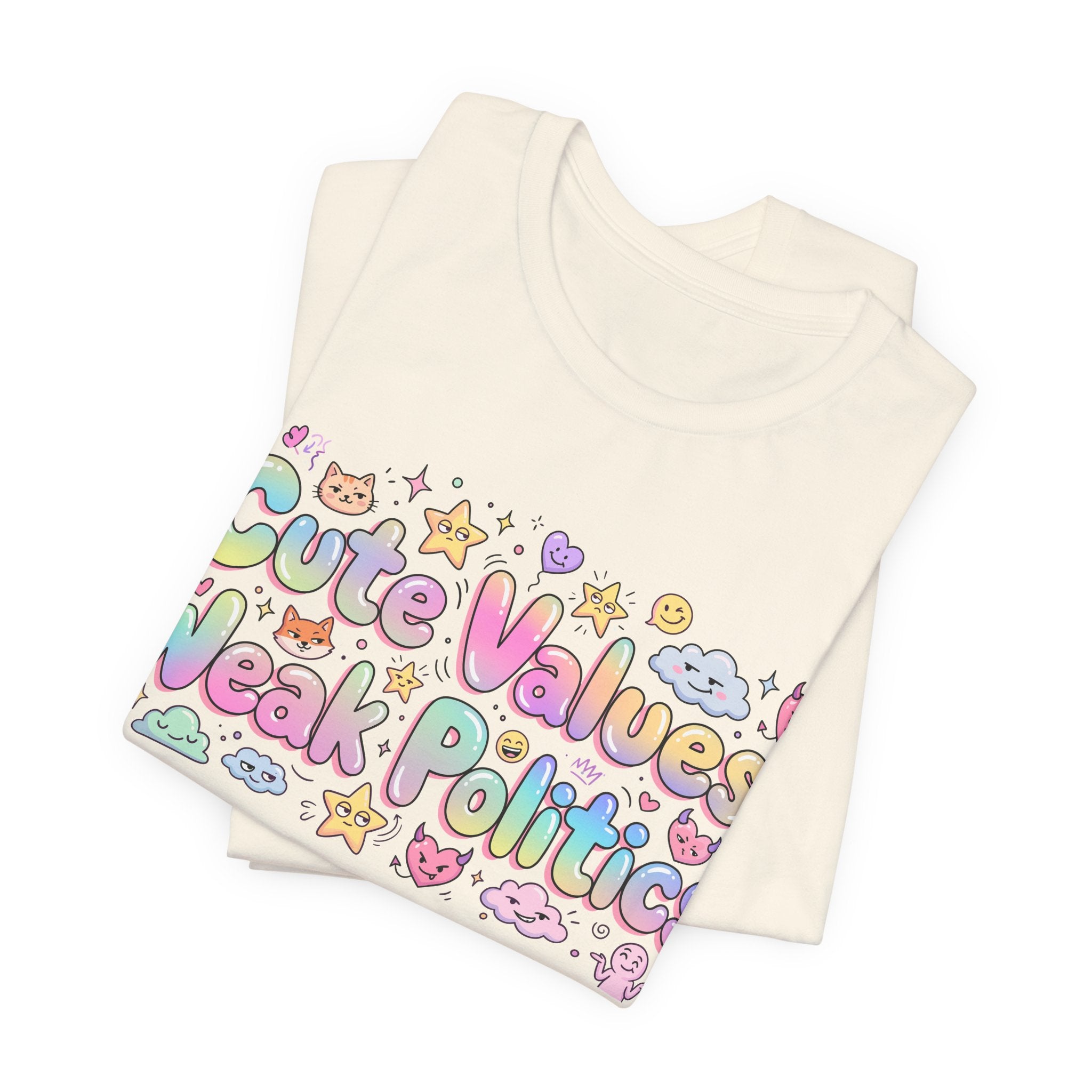 Cute Values, Weak Politics T-Shirt