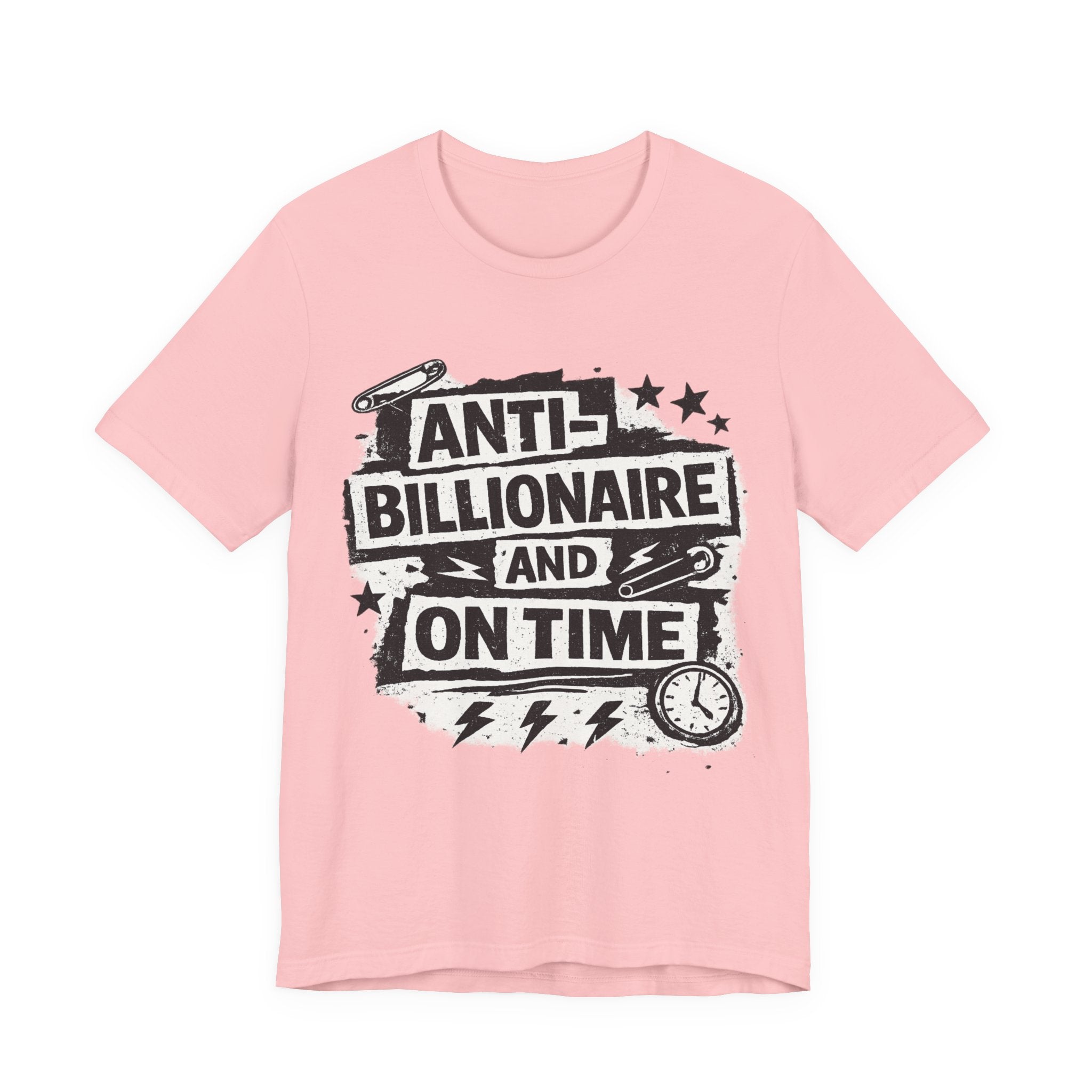 Anti-Billionaire and On Time T-Shirt